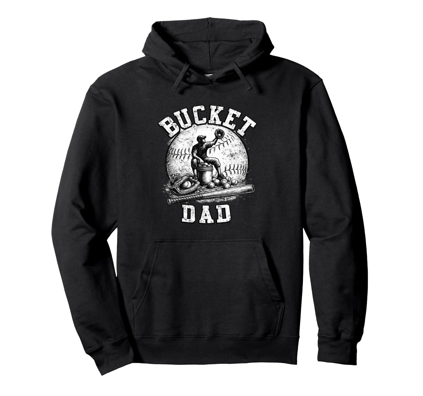 Bucket Dad Baseball Softball Dad Funny Hoodie - Streetwear Style Men Women - T-Shirt, Sweatshirt, Hoodie
