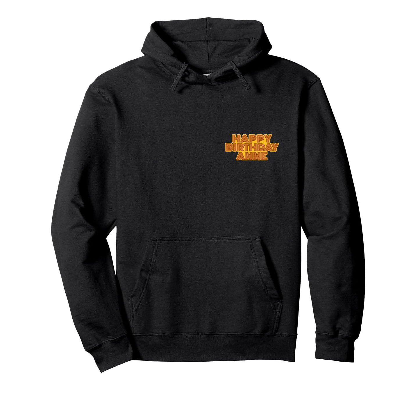Happy Birthday Anne Personalized Name Hoodie - Graphic Print Men Women - T-Shirt, Sweatshirt, Hoodie