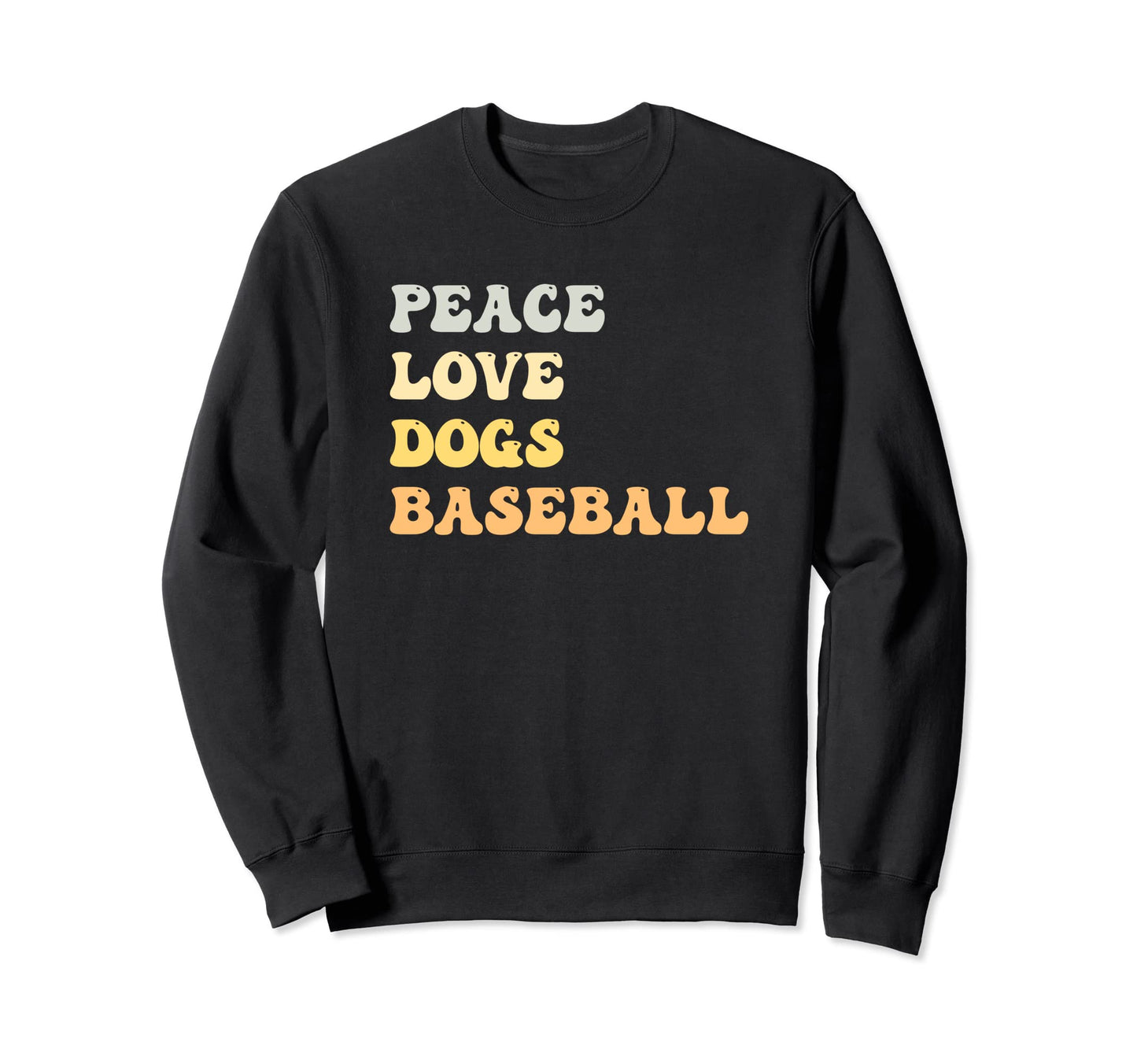 Peace Love Dogs Baseball Funny Sweatshirt - Streetwear Style Men Women - T-Shirt, Sweatshirt, Hoodie