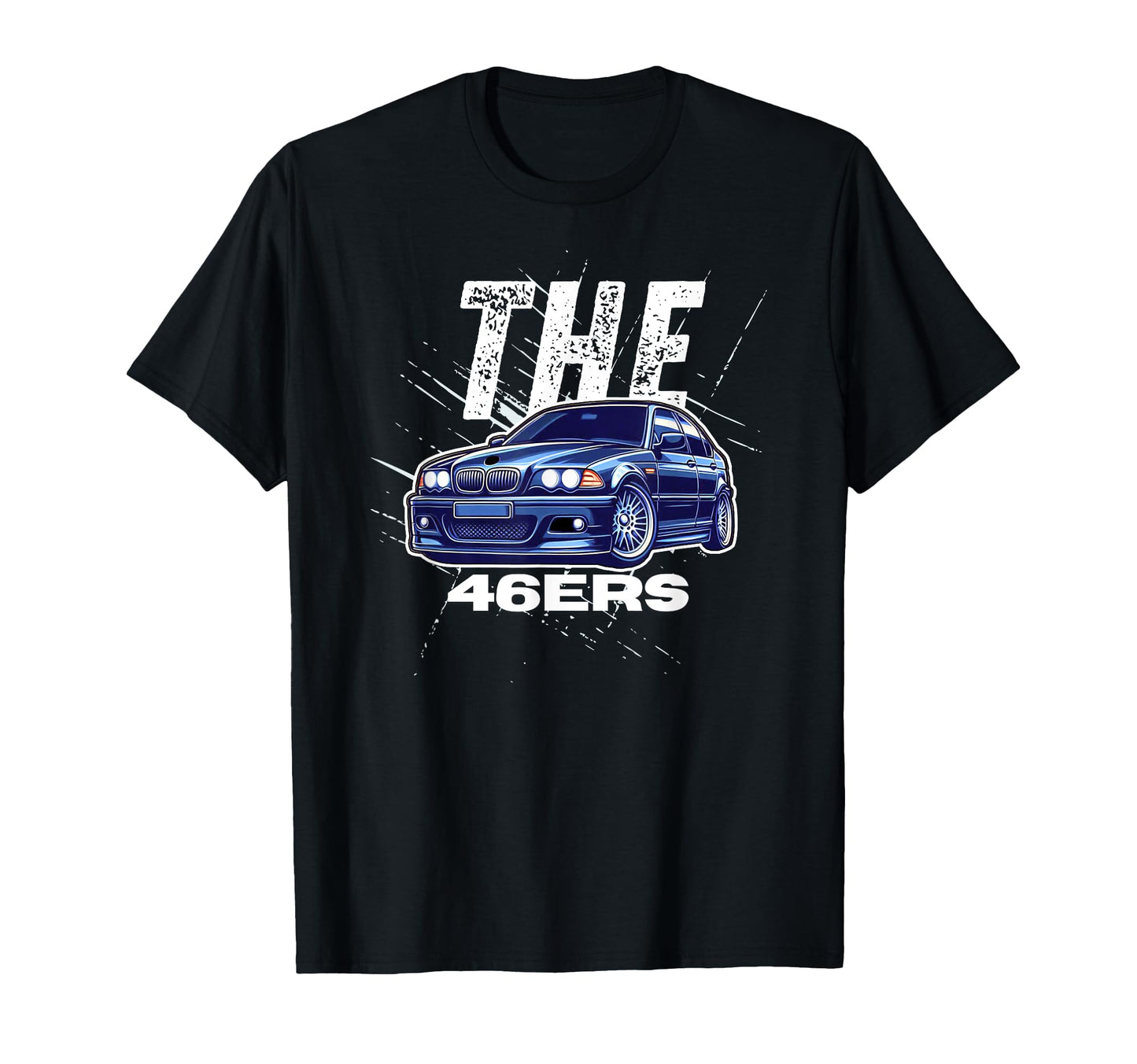 Old German Cars E46 3 Series Tuning T-Shirt - Fun Novelty Design Men Women - T-Shirt, Sweatshirt, Hoodie