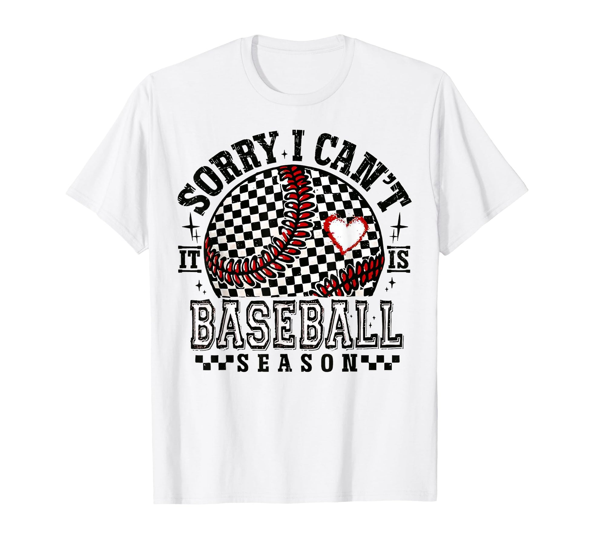 Sorry I Cant Its Baseball Season T-Shirt - Minimalist Print for Adults - T-Shirt, Sweatshirt, Hoodie