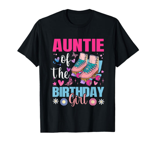Auntie Birthday Rolling Skate Bday T-Shirt - Novelty Apparel Men Women - T-Shirt, Sweatshirt, Hoodie