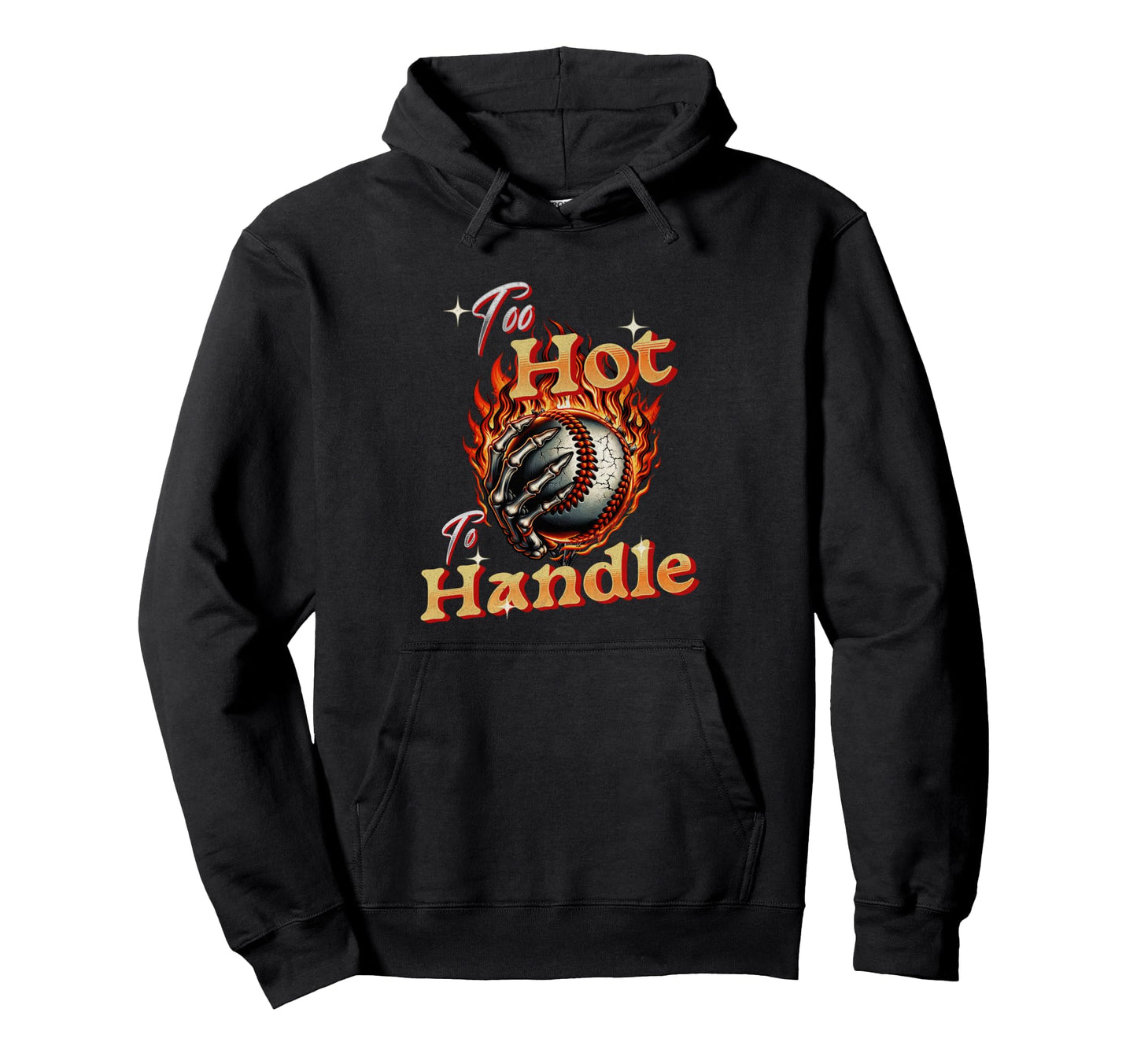 Too Hot To Handle Baseball Skeleton Hoodie - Streetwear Style for Adults - T-Shirt, Sweatshirt, Hoodie