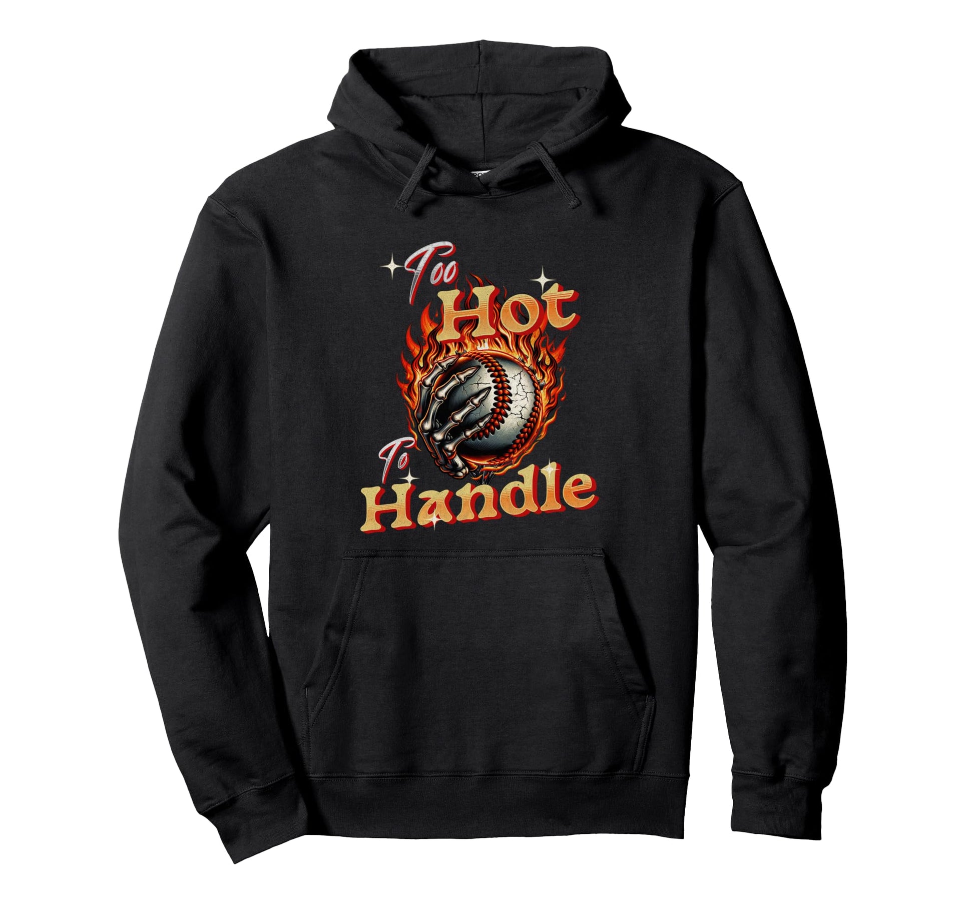 Too Hot To Handle Baseball Skeleton Hoodie - Streetwear Style for Adults - T-Shirt, Sweatshirt, Hoodie