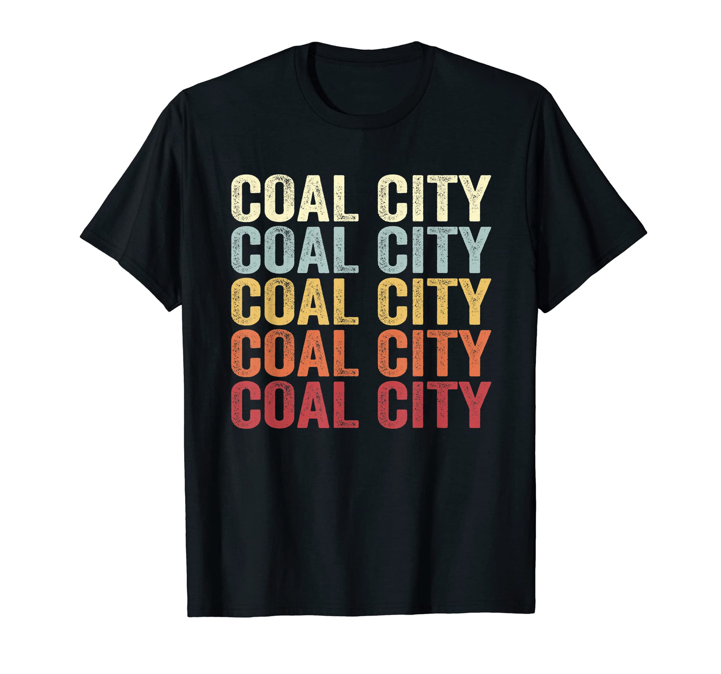 Coal City West Virginia Coal City Wv T-Shirt - Streetwear Style Men Women - T-Shirt, Sweatshirt, Hoodie