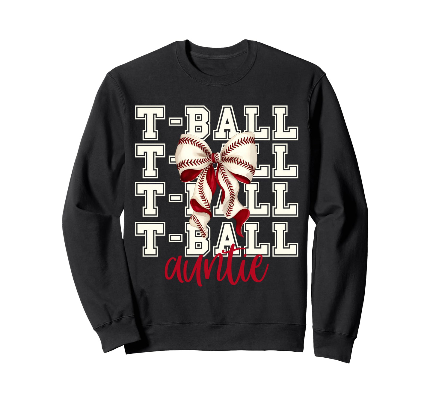 Tball Auntie Teeball T Ball Sweatshirt - Novelty Apparel for Adults - T-Shirt, Sweatshirt, Hoodie
