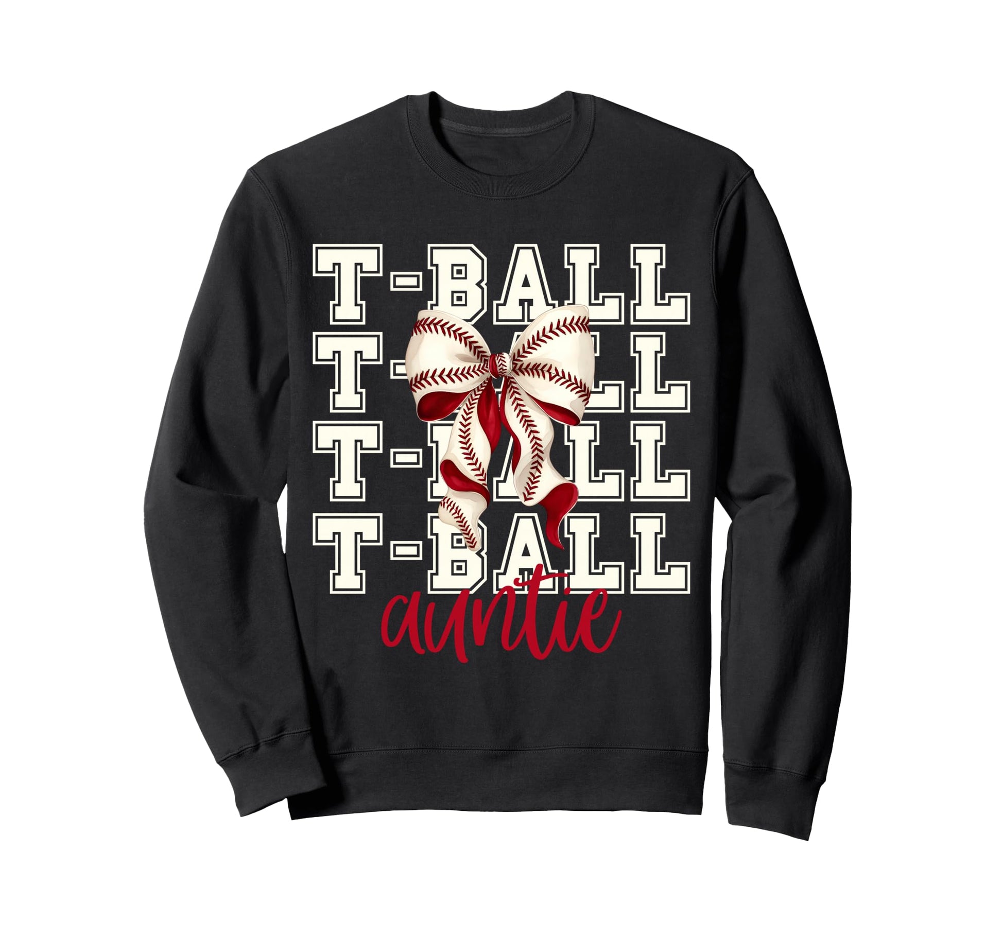 Tball Auntie Teeball T Ball Sweatshirt - Novelty Apparel for Adults - T-Shirt, Sweatshirt, Hoodie