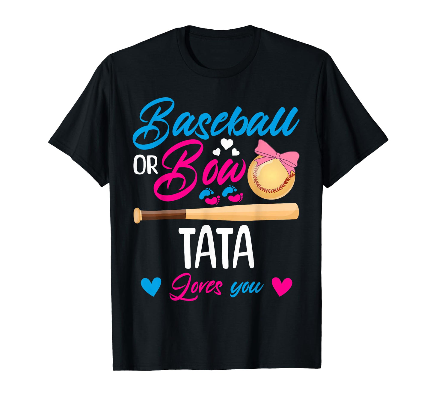 Baseball Or Bow Tata Loves You T-Shirt - Casual Everyday Wear Men Women - T-Shirt, Sweatshirt, Hoodie