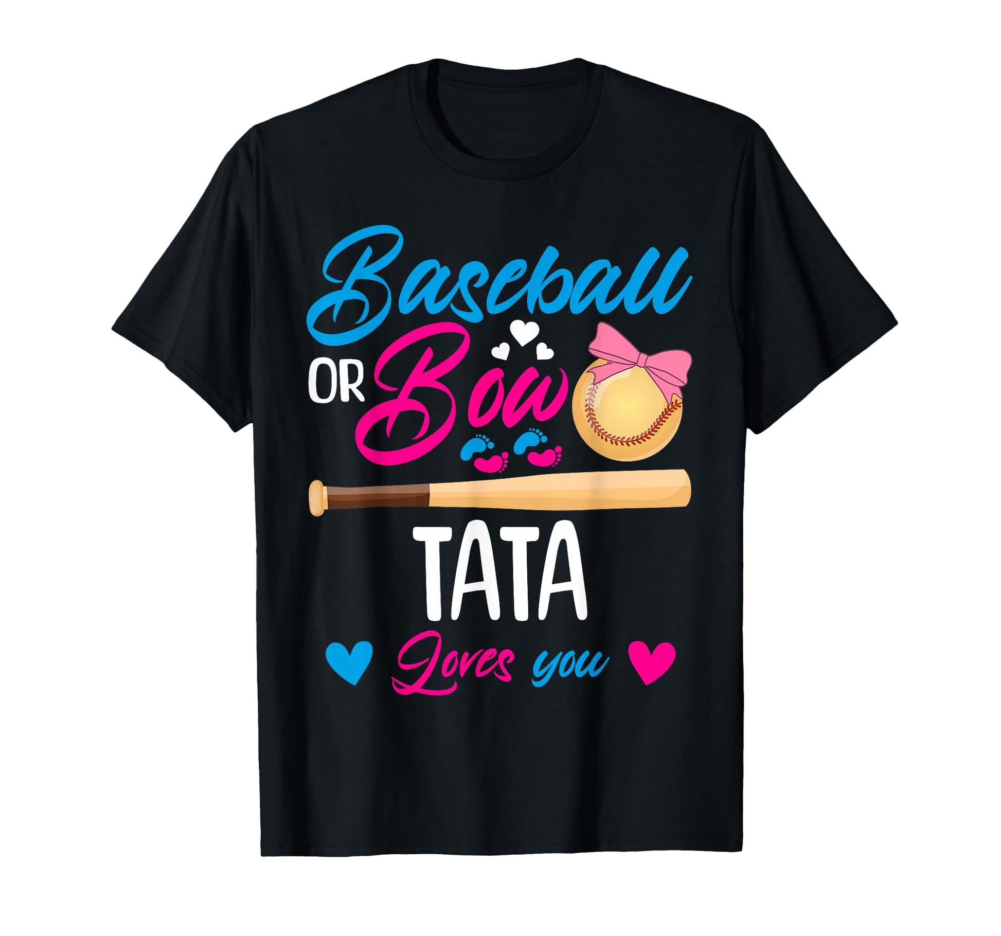 Baseball Or Bow Tata Loves You T-Shirt - Casual Everyday Wear Men Women - T-Shirt, Sweatshirt, Hoodie
