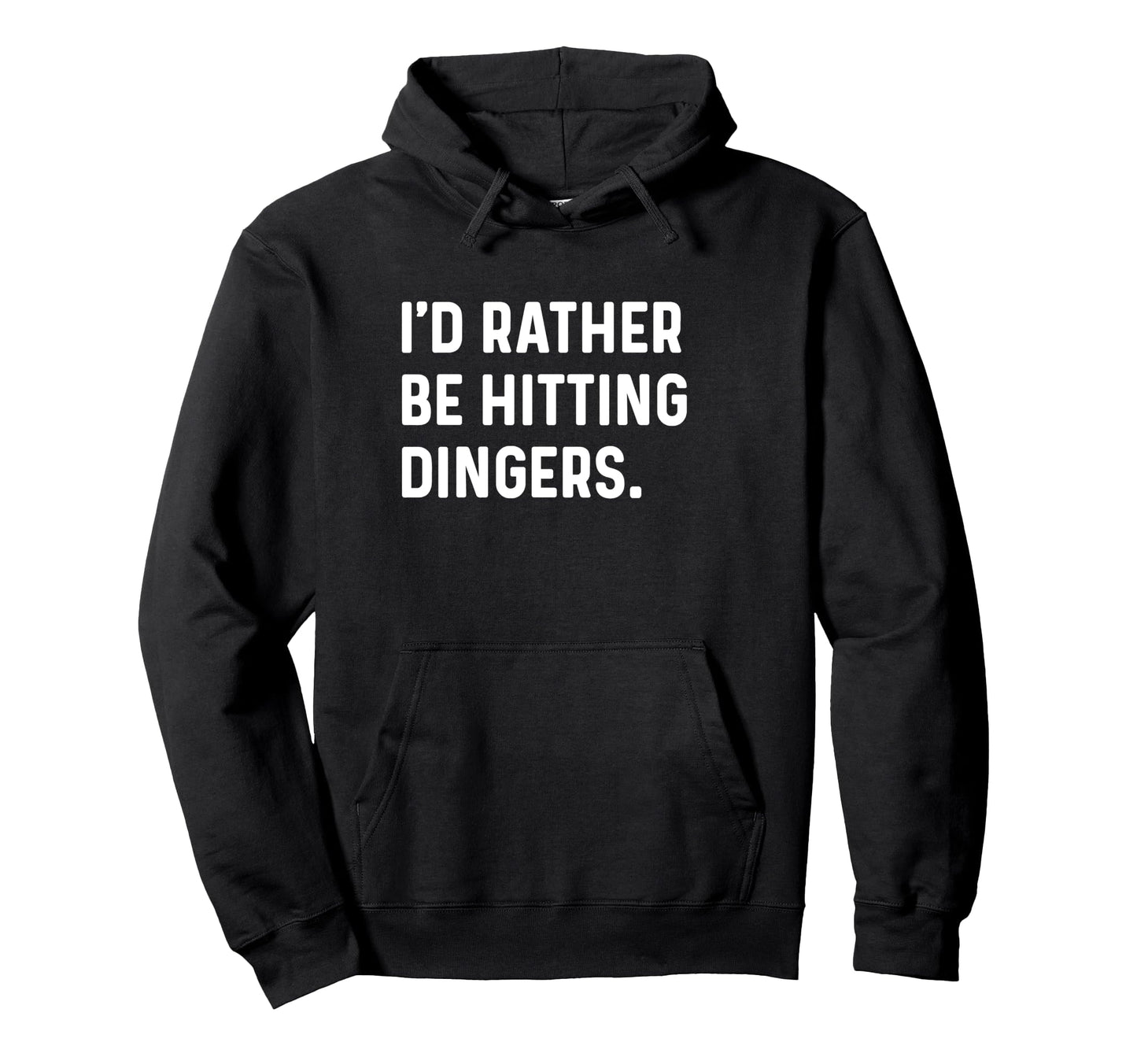 Id Rather Be Hitting Dingers Homerun Hoodie - Minimalist Print for Adults - T-Shirt, Sweatshirt, Hoodie