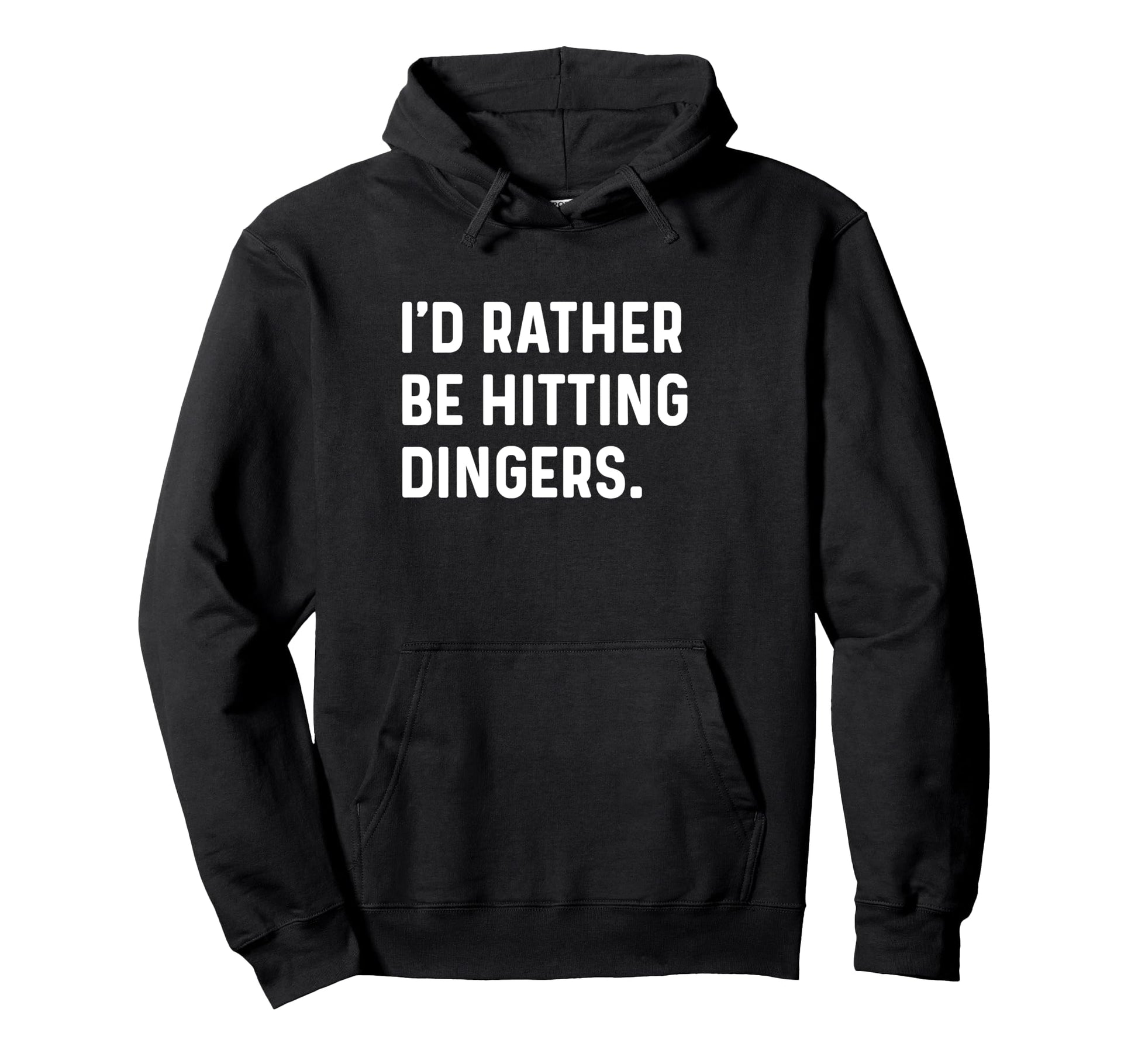 Id Rather Be Hitting Dingers Homerun Hoodie - Minimalist Print for Adults - T-Shirt, Sweatshirt, Hoodie