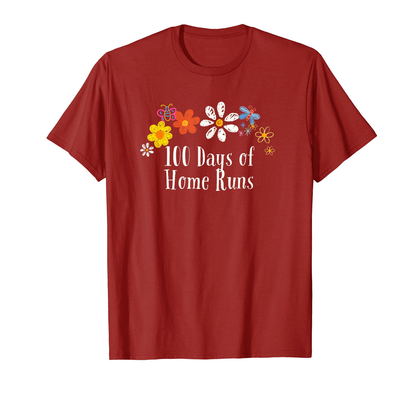 Floral 100 Days Home Runs Flowers T-Shirt - Aesthetic Graphic Unisex - T-Shirt, Sweatshirt, Hoodie