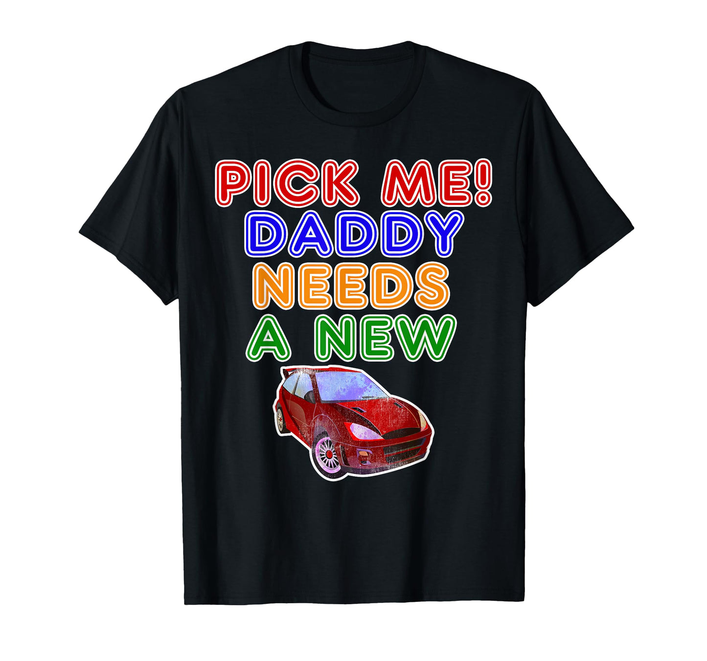 Game Show Buzzers Hey Pick Me Daddy T-Shirt - Casual Everyday Wear Unisex - T-Shirt, Sweatshirt, Hoodie
