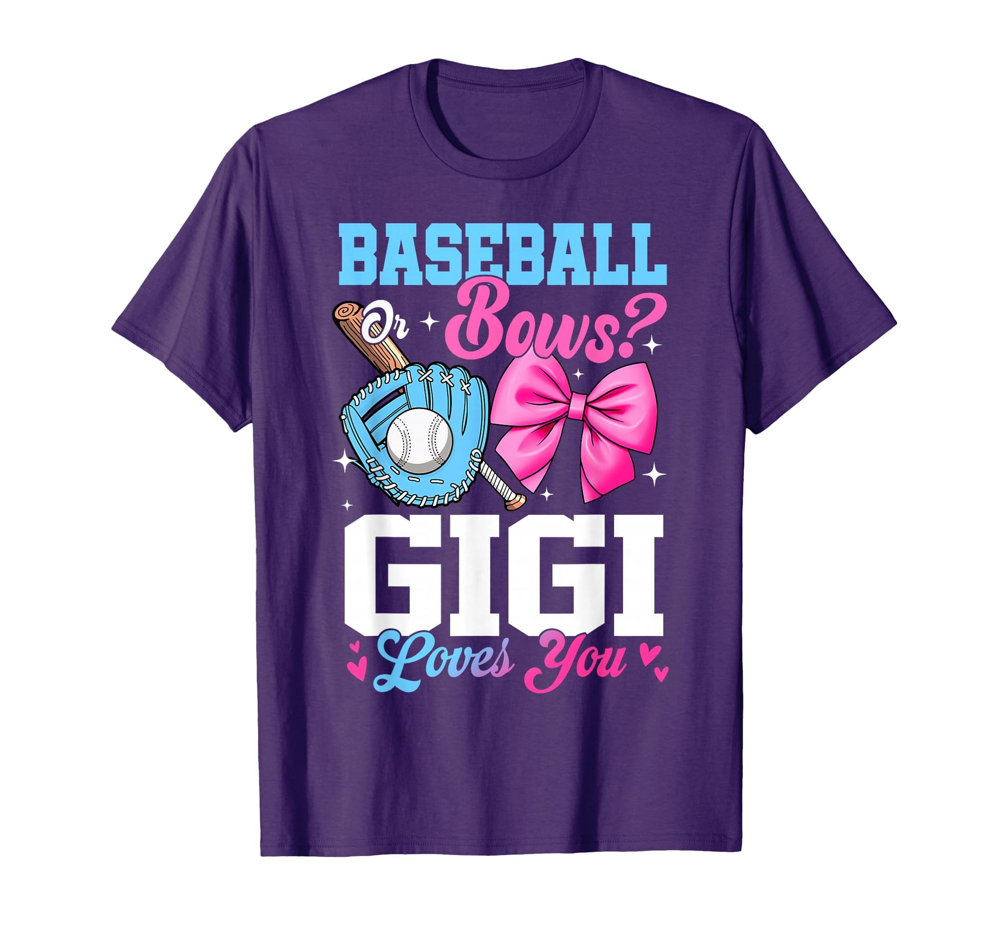 Baseball Or Bows Your Gigi Loves You T-Shirt - Fun Novelty Design Unisex - T-Shirt, Sweatshirt, Hoodie