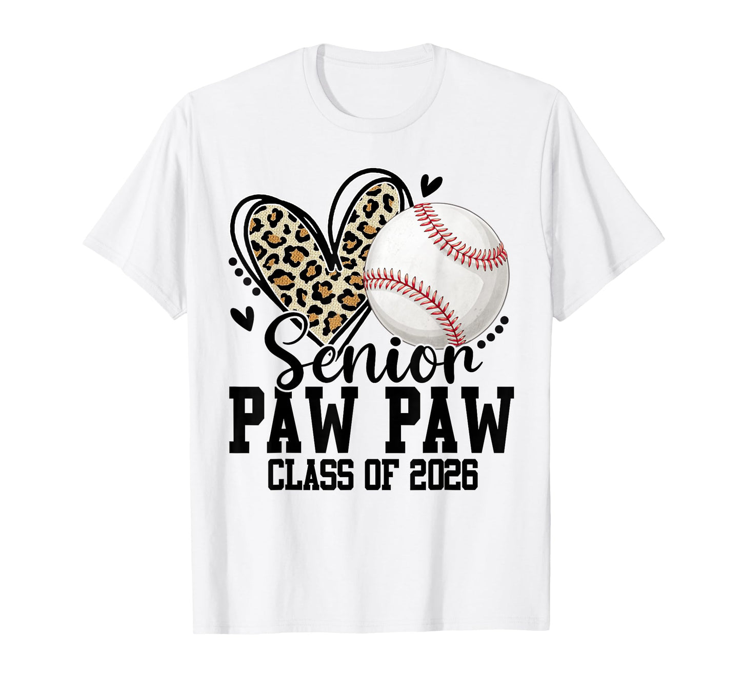 Senior Paw Paw Class 2026 Baseball T-Shirt - Fun Novelty Design Unisex - T-Shirt, Sweatshirt, Hoodie