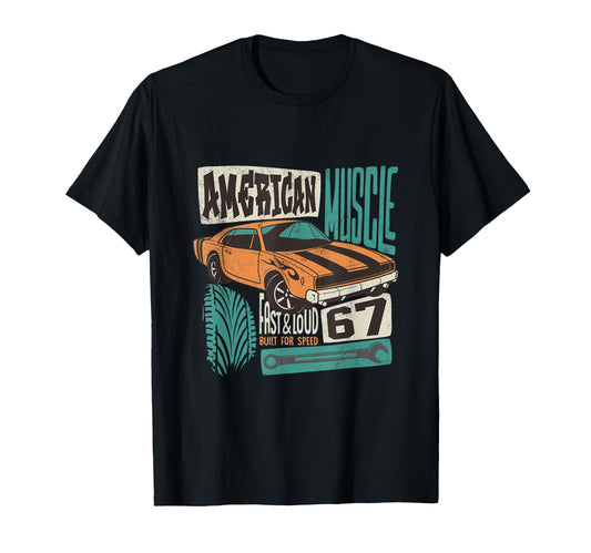 American Muscle Car Fast And Loud 67 T-Shirt - Custom Art Print Men Women - T-Shirt, Sweatshirt, Hoodie