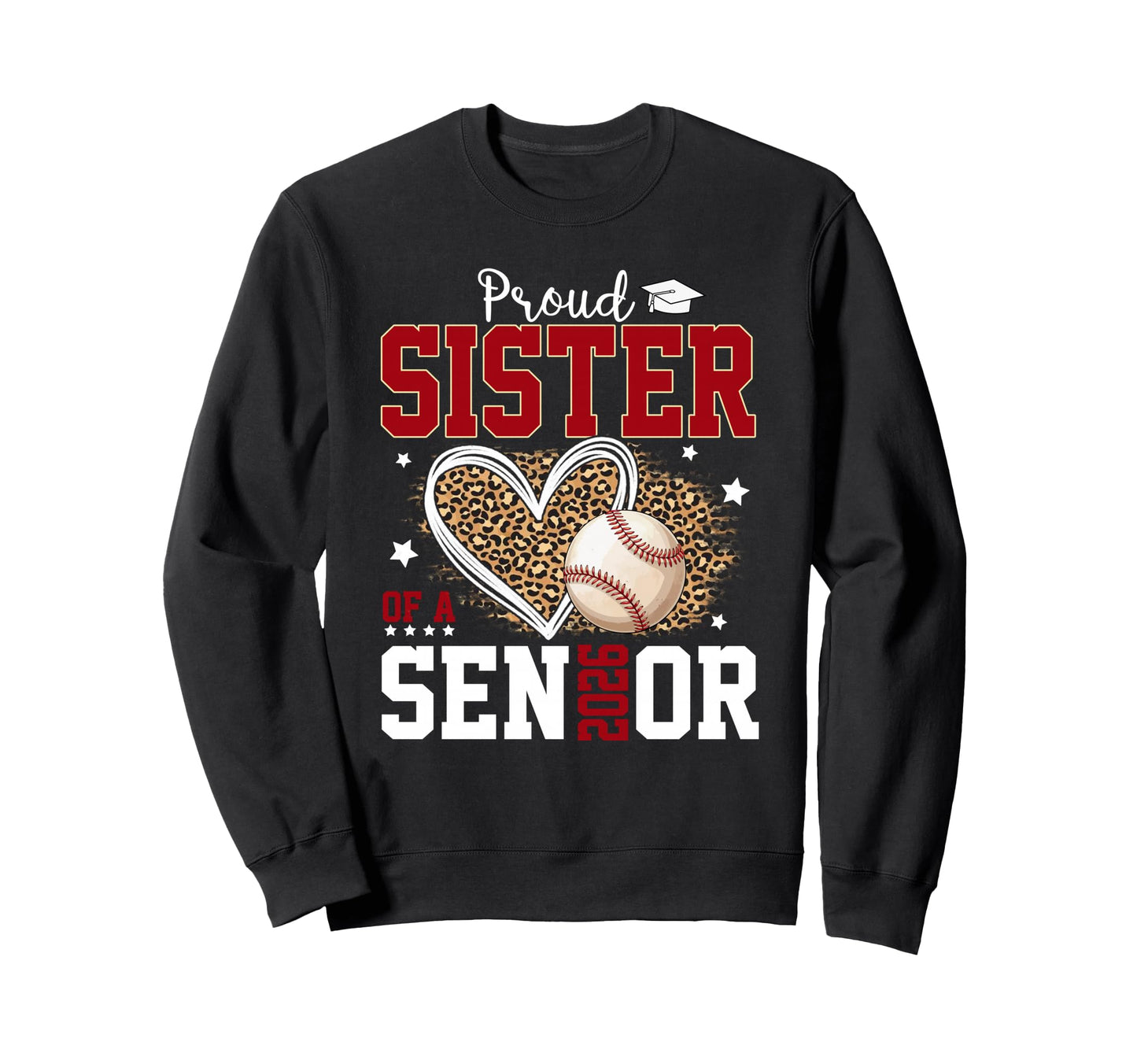 Proud Sister Senior 2026 Leopard Sweatshirt - Graphic Print Men Women - T-Shirt, Sweatshirt, Hoodie