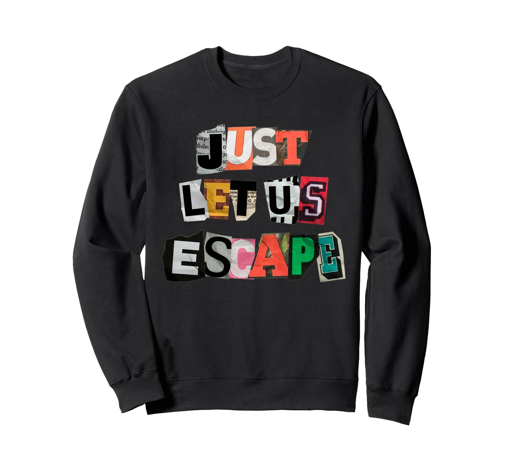 Escape Typography Collage Cut Out Sweatshirt - Unique Graphic Unisex - T-Shirt, Sweatshirt, Hoodie