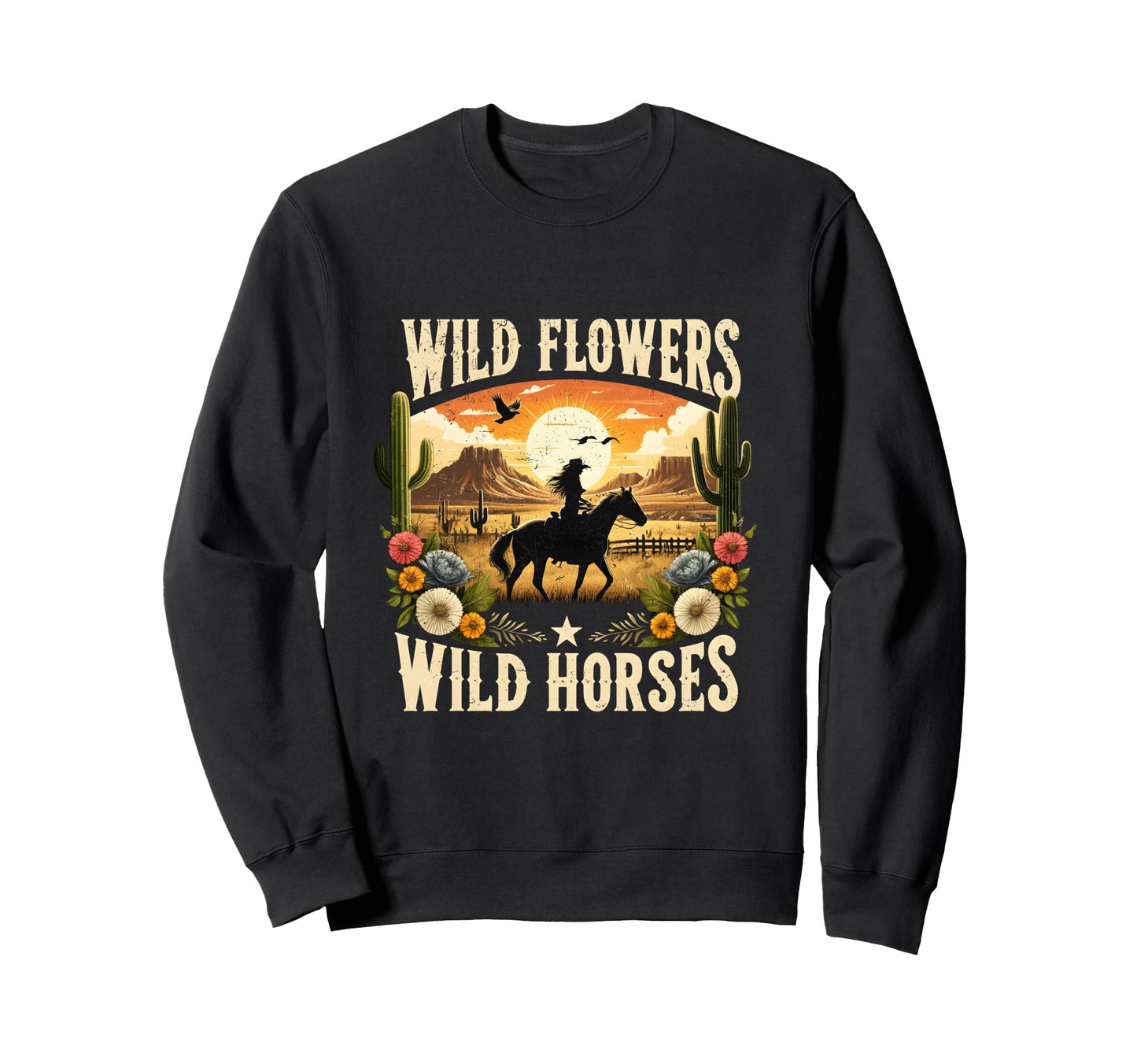 Wild Flowers Cowgirls Riding Sweatshirt - Novelty Apparel for Adults - T-Shirt, Sweatshirt, Hoodie