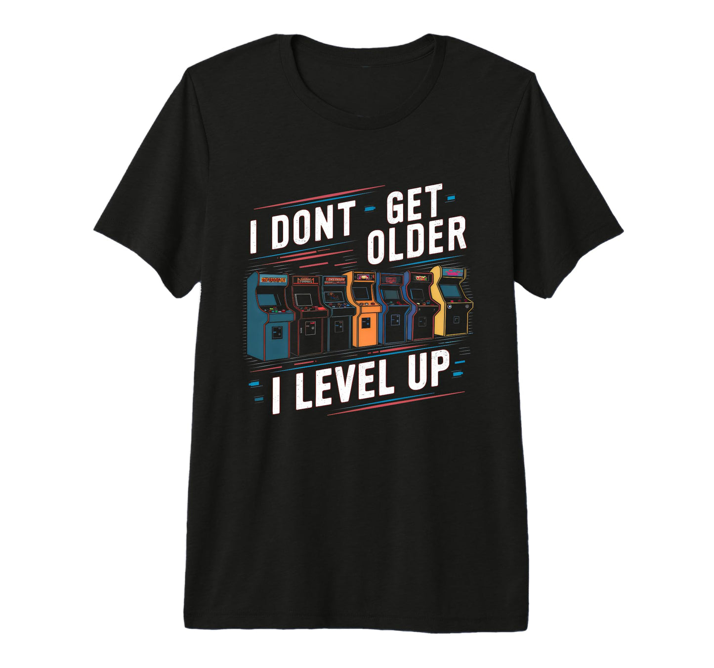I Dont Get Older I Level Up Gamer T-Shirt - Casual Everyday Wear Men Women - T-Shirt, Sweatshirt, Hoodie
