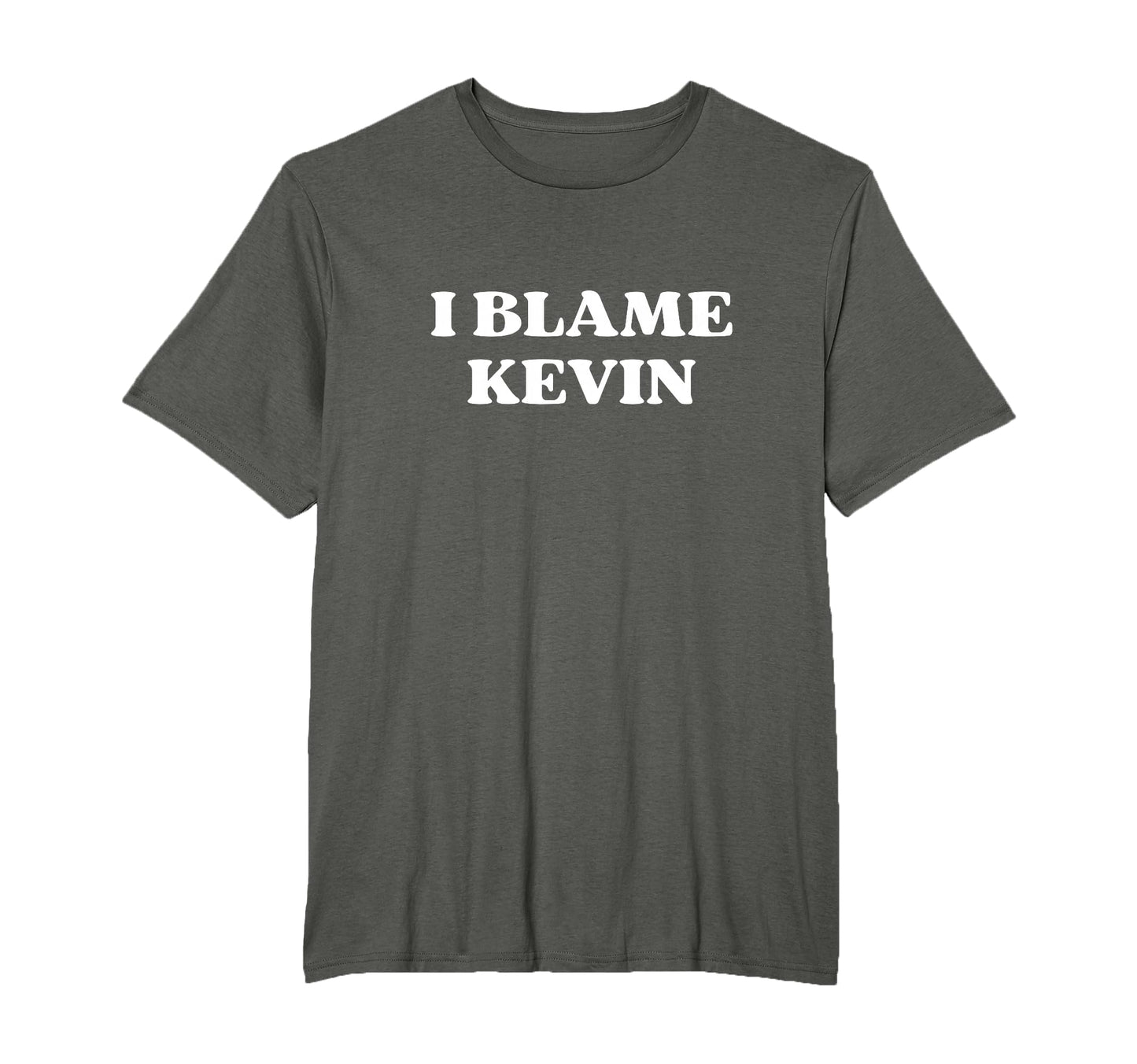 I Blame Kevin Y2K Aesthetic T-Shirt - Streetwear Style for Adults - T-Shirt, Sweatshirt, Hoodie