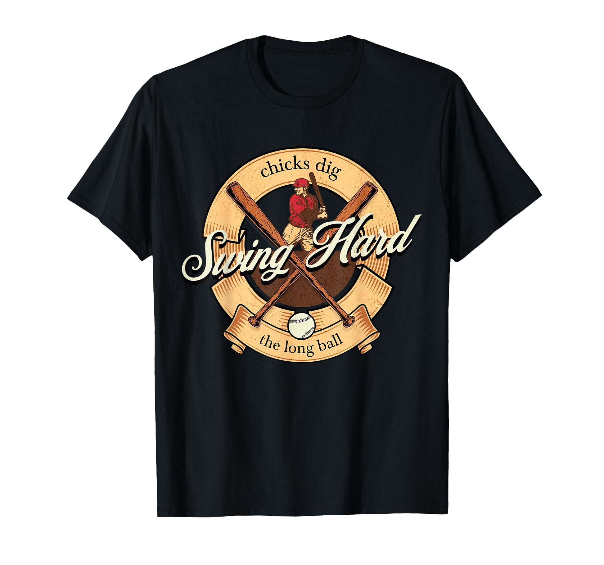 Swing Hard Chicks Dig Long Ball Funny T-Shirt - Novelty Apparel Unisex - T-Shirt, Sweatshirt, Hoodie