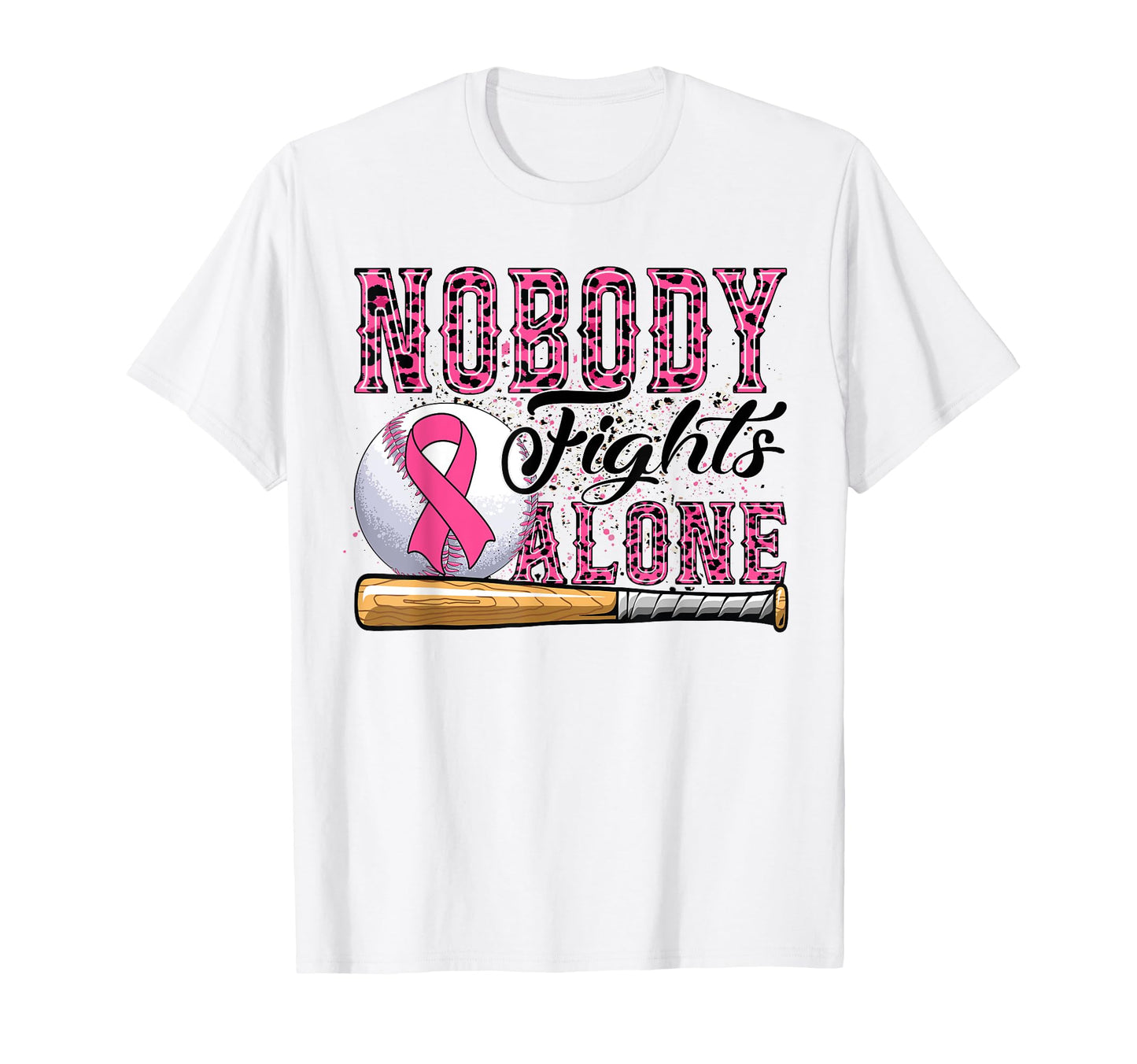 Nobody Fights Alone Breast Cancer T-Shirt - Fun Novelty Design for Adults - T-Shirt, Sweatshirt, Hoodie