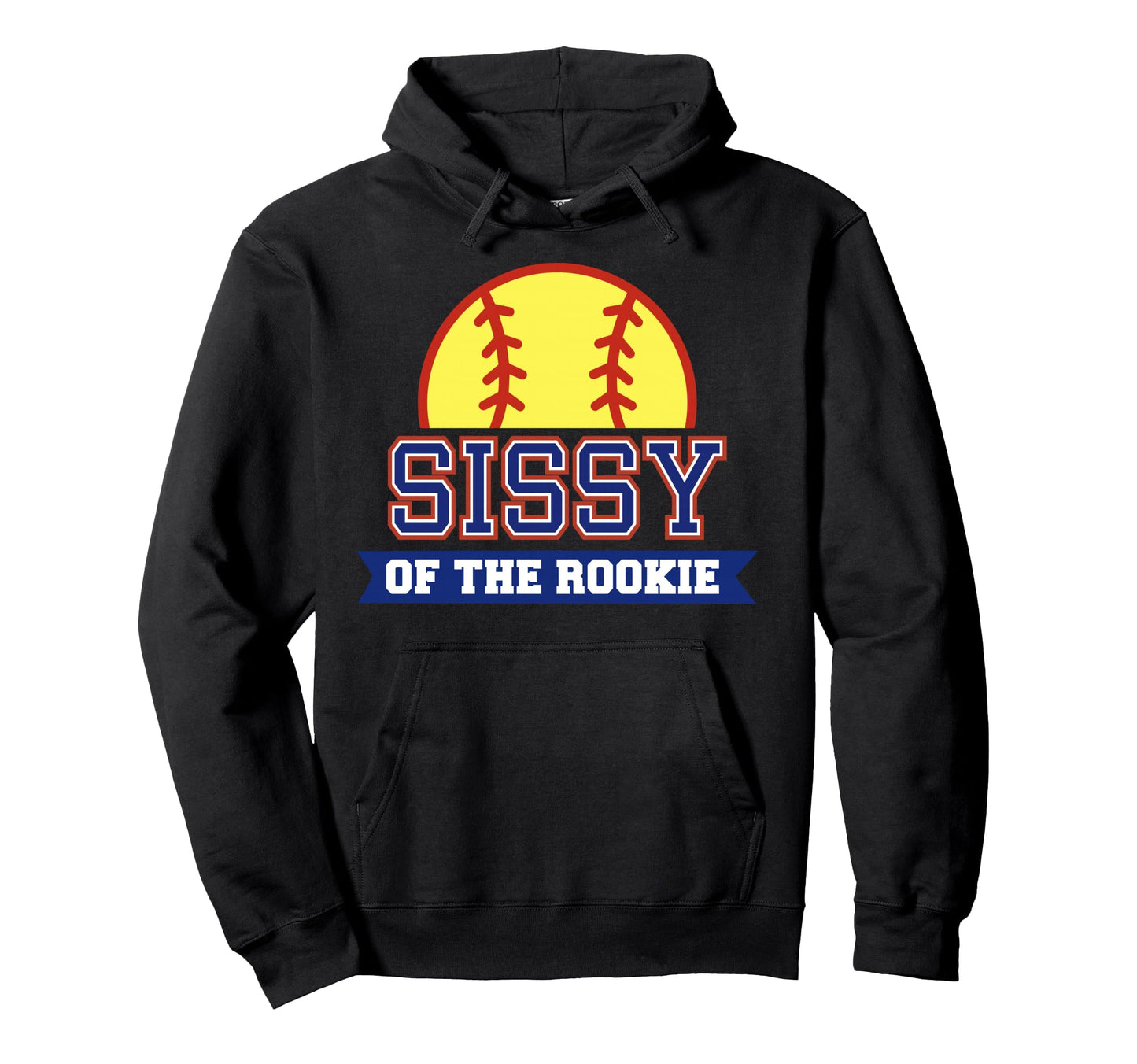 Sissy Rookie 1St Birthday Softball Hoodie - Minimalist Print Men Women - T-Shirt, Sweatshirt, Hoodie