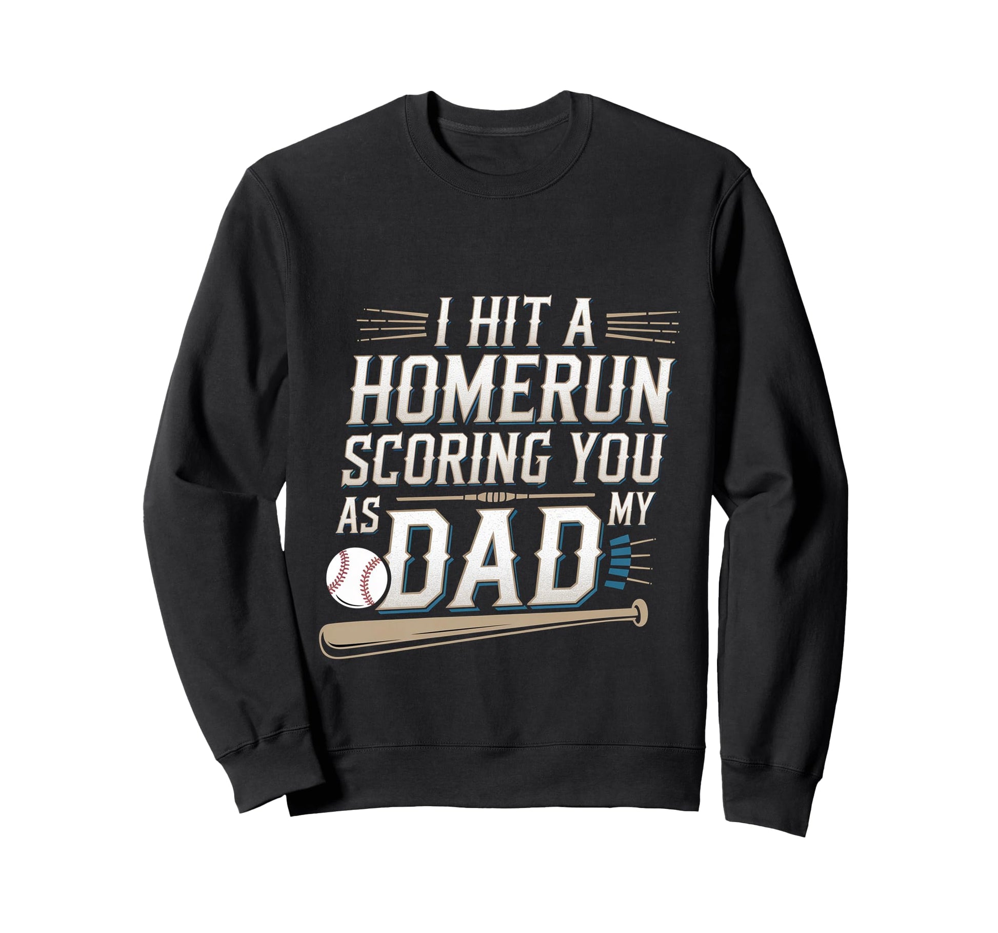 I Hit Homerun Scoring You As My Sweatshirt - Casual Everyday Wear Unisex - T-Shirt, Sweatshirt, Hoodie