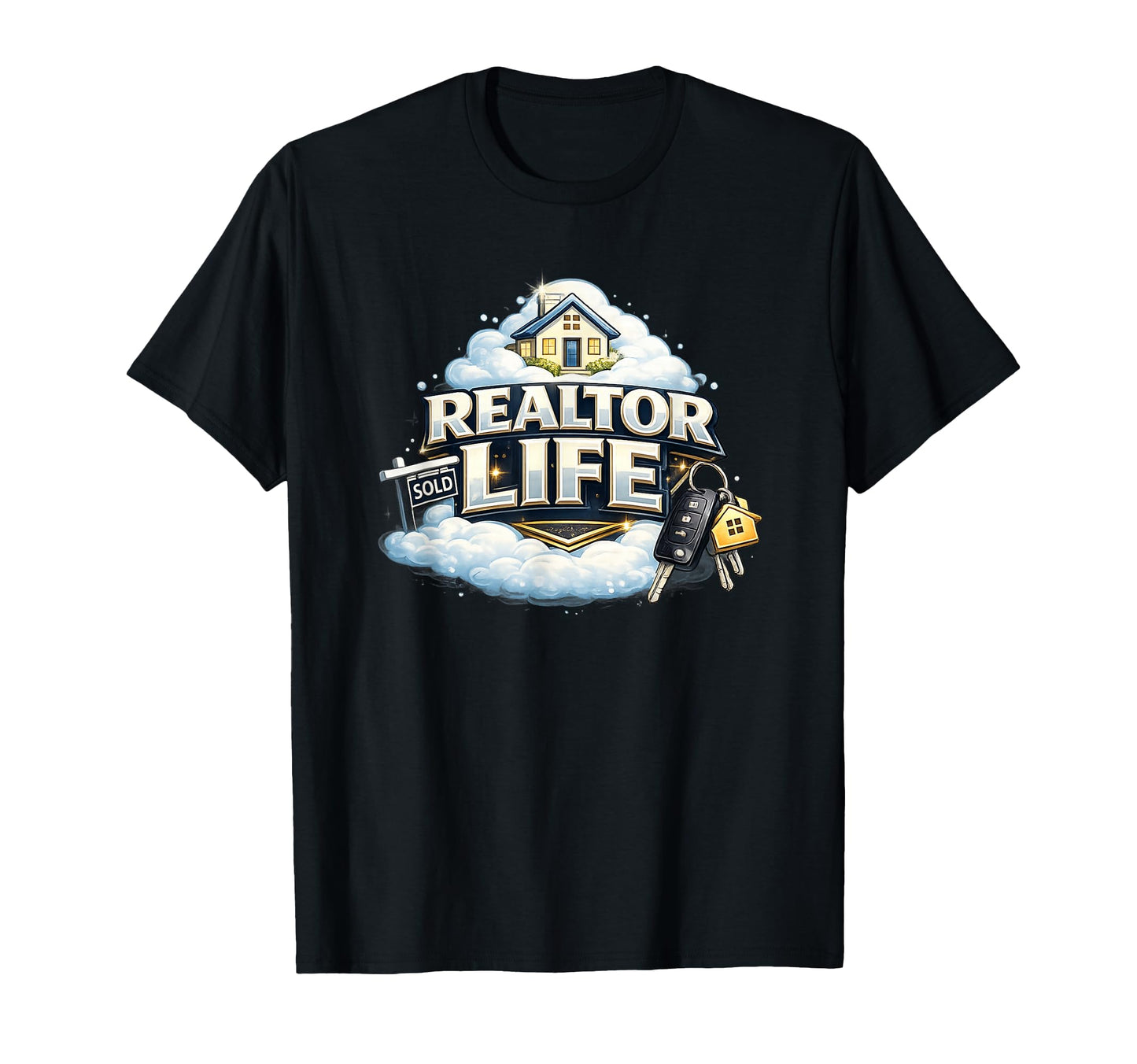 Realtor Life Agent Gift Home Selling T-Shirt - Streetwear Style Men Women - T-Shirt, Sweatshirt, Hoodie