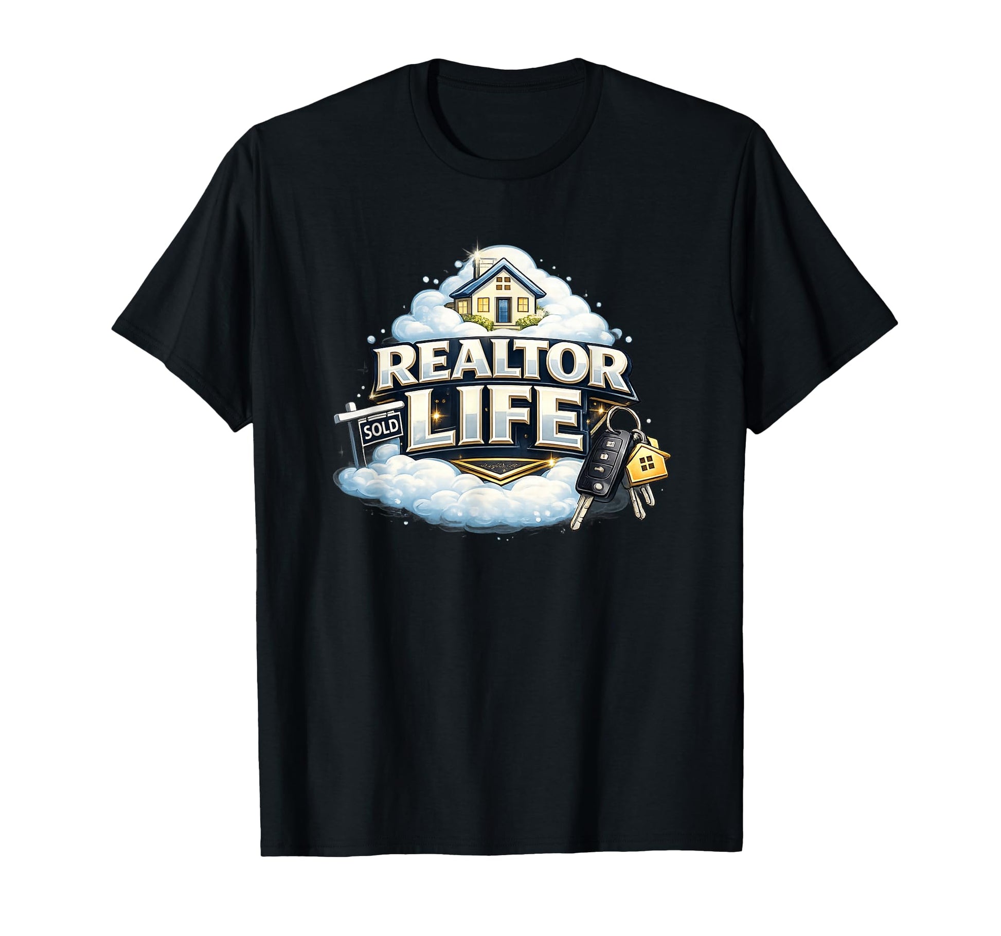 Realtor Life Agent Gift Home Selling T-Shirt - Streetwear Style Men Women - T-Shirt, Sweatshirt, Hoodie