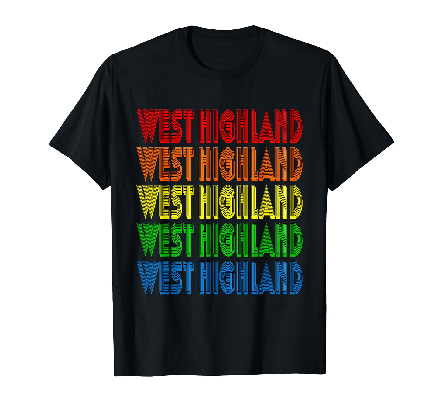 West Highland White Terrier Dog Owner T-Shirt - Streetwear Style Unisex - T-Shirt, Sweatshirt, Hoodie