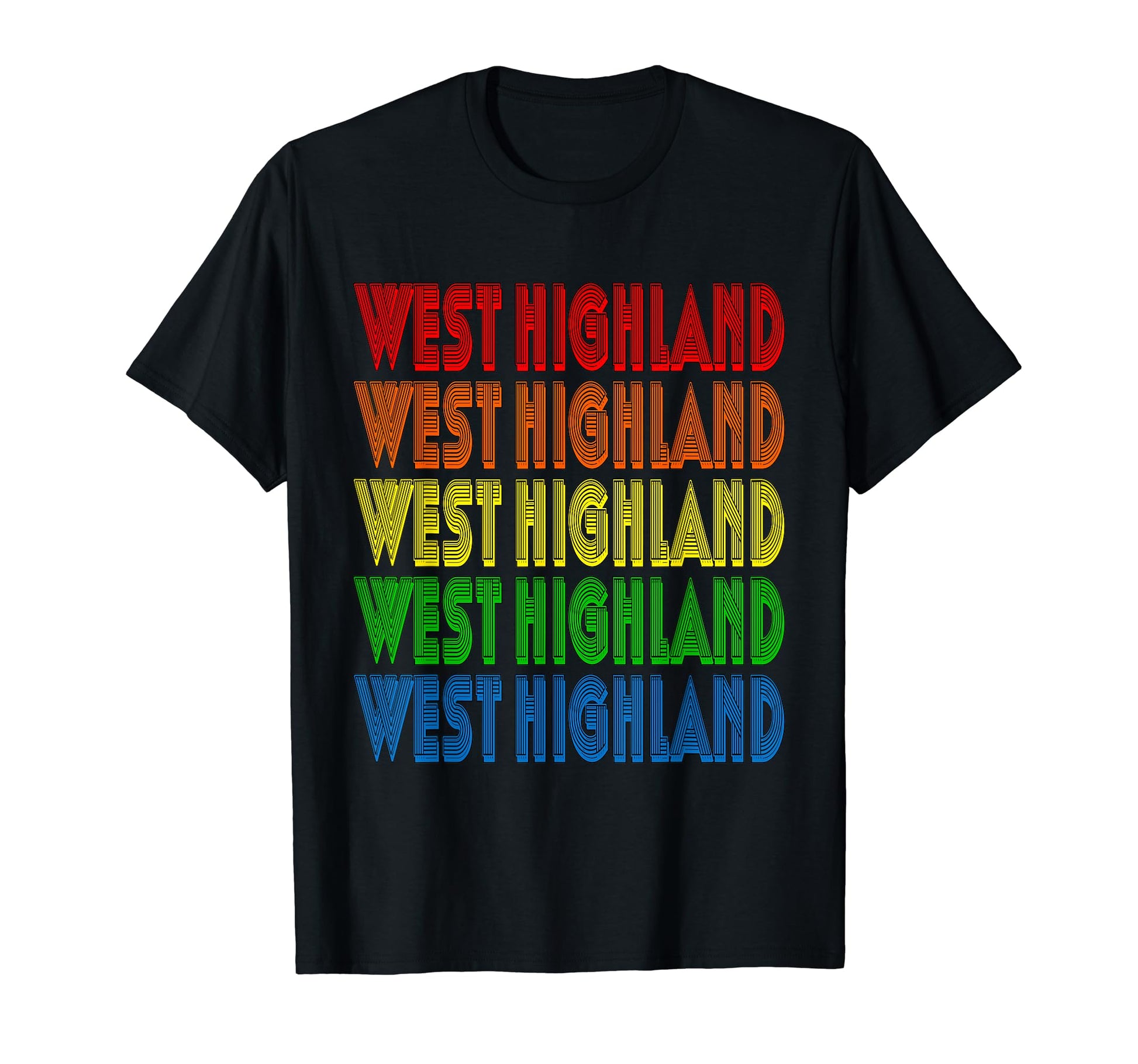 West Highland White Terrier Dog Owner T-Shirt - Streetwear Style Unisex - T-Shirt, Sweatshirt, Hoodie