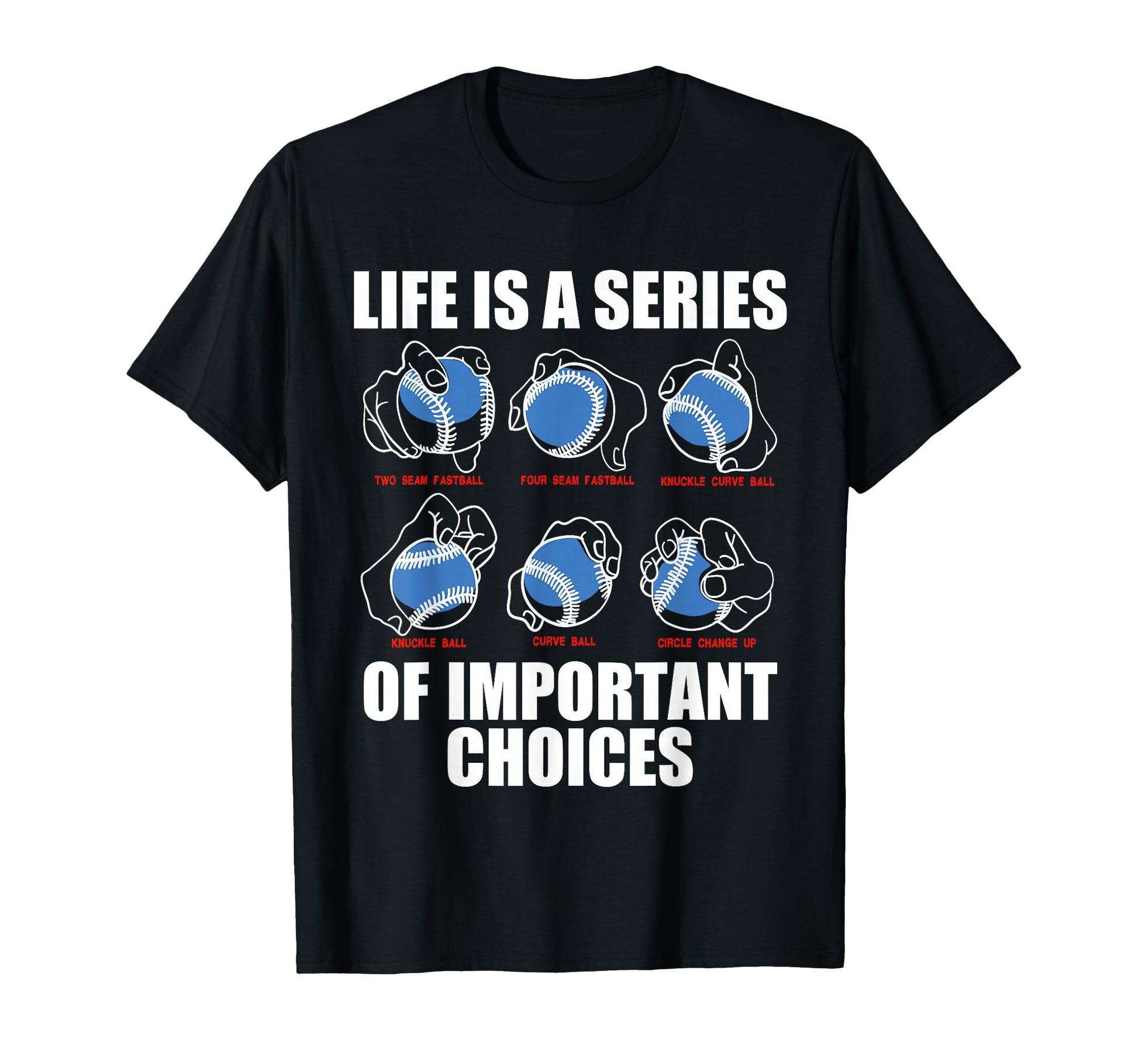 Types Baseball Pitches Life Choices T-Shirt - Aesthetic Graphic Men Women - T-Shirt, Sweatshirt, Hoodie