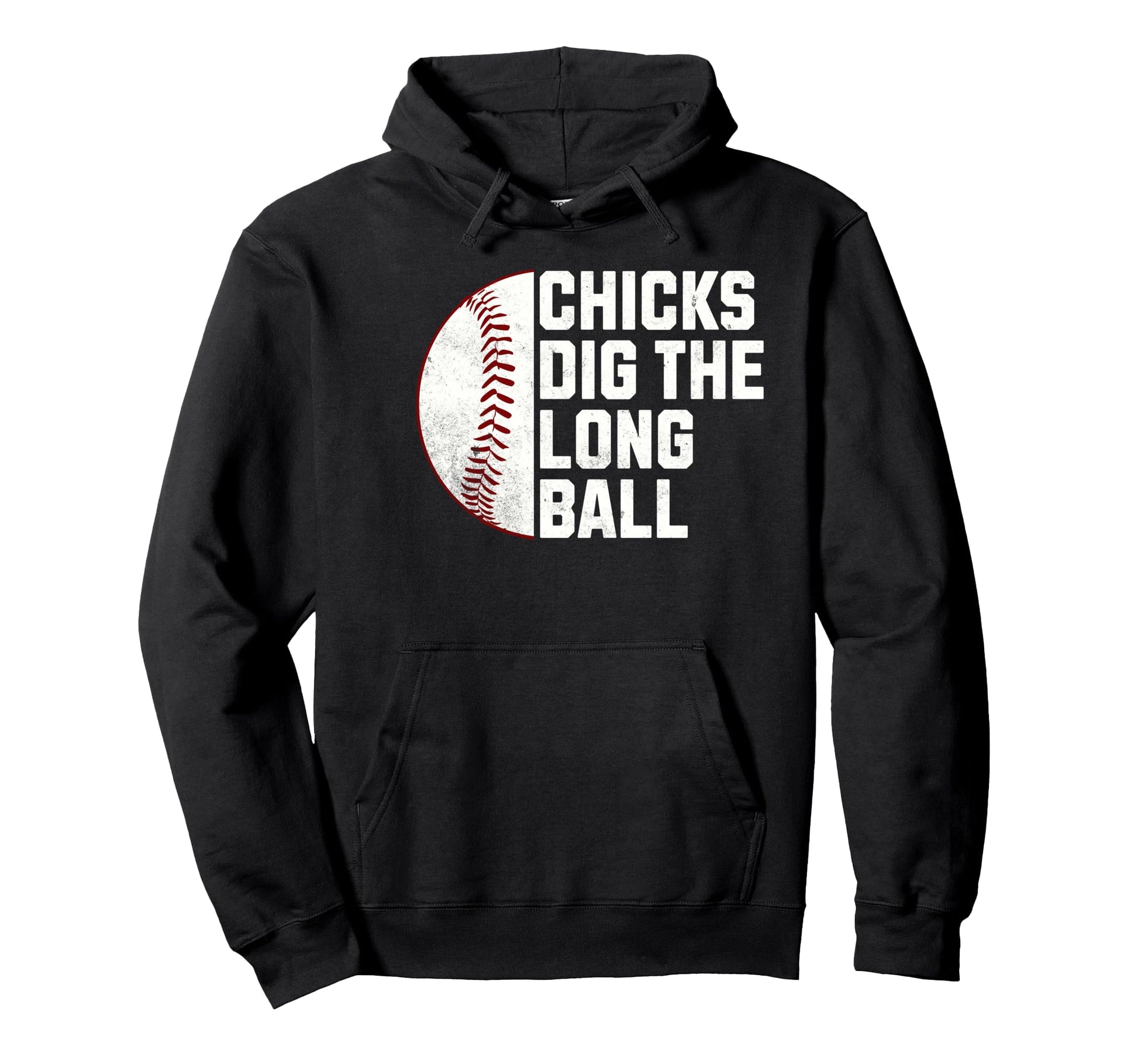 Funny Baseball Chicks Dig Long Ball Hoodie - Streetwear Style for Adults - T-Shirt, Sweatshirt, Hoodie