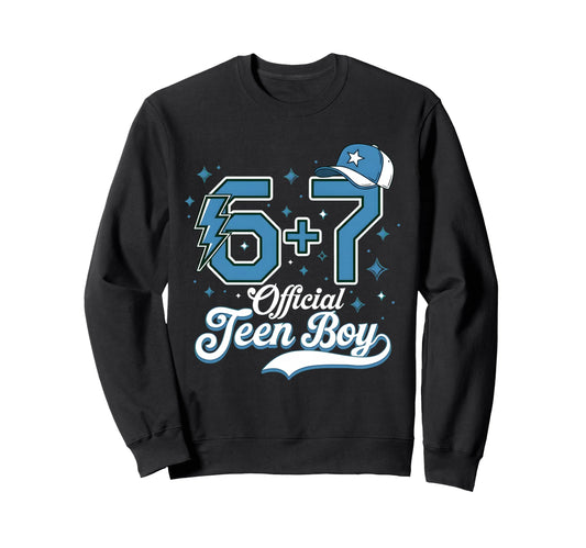 6 7 Meme Teenager 13Th Birthday Sweatshirt - Casual Everyday Wear Unisex - T-Shirt, Sweatshirt, Hoodie