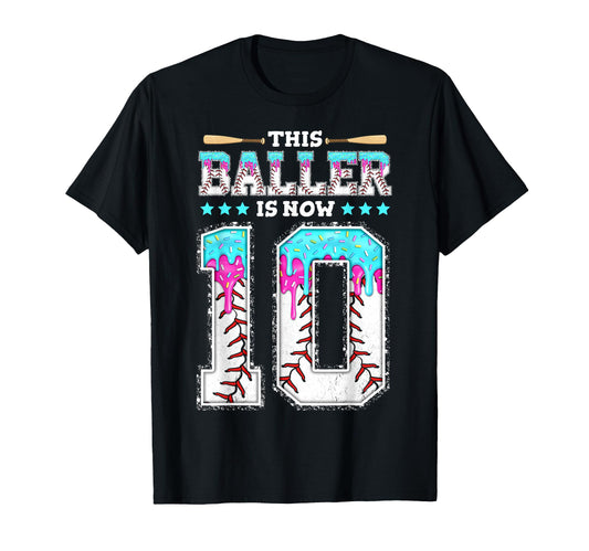 Baller Is Now 10 Year Ice Cream Drip T-Shirt - Unique Graphic for Adults - T-Shirt, Sweatshirt, Hoodie