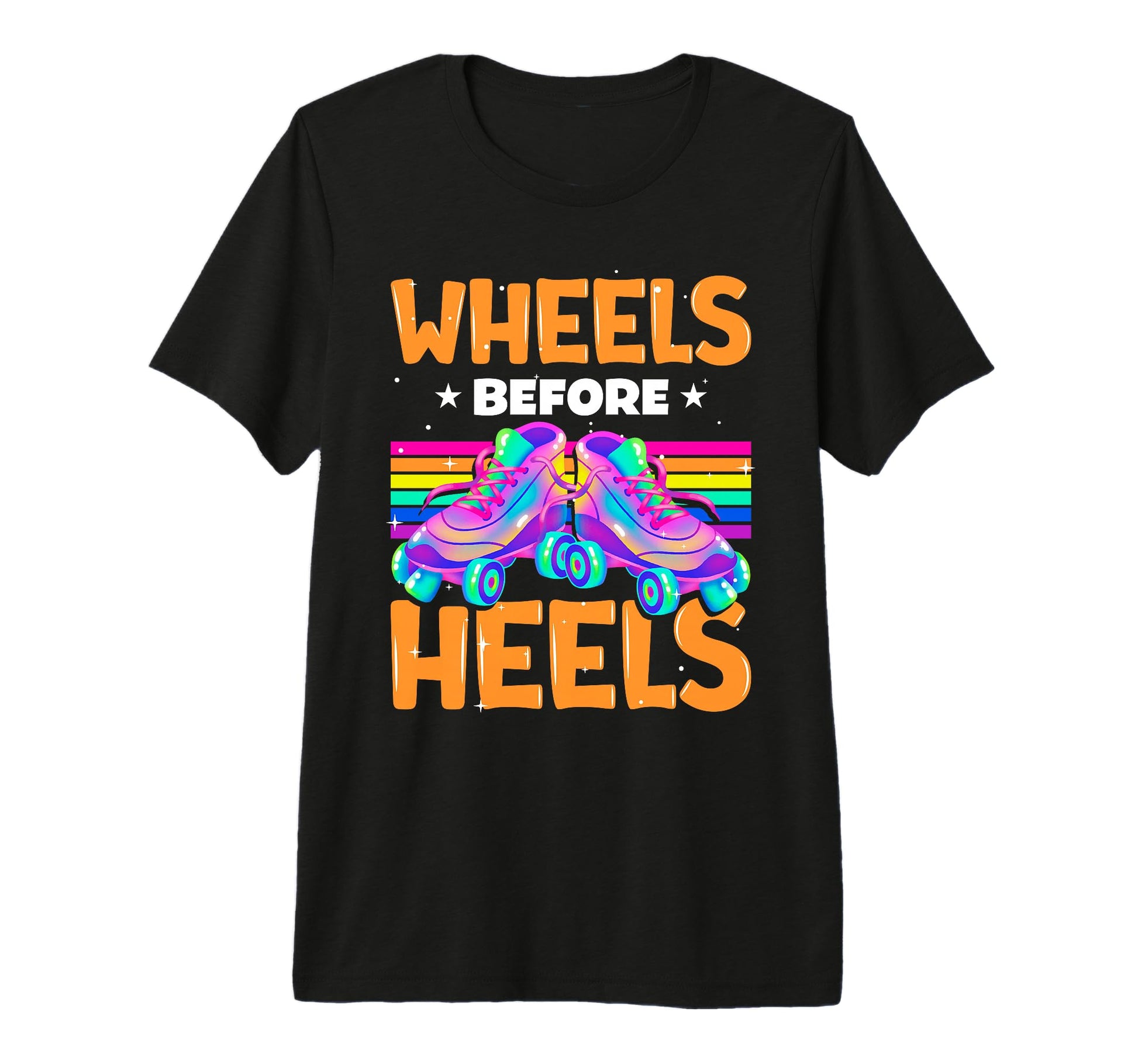 Wheels Before Heels Roller Skate Tri T-Shirt - Streetwear Style Men Women - T-Shirt, Sweatshirt, Hoodie