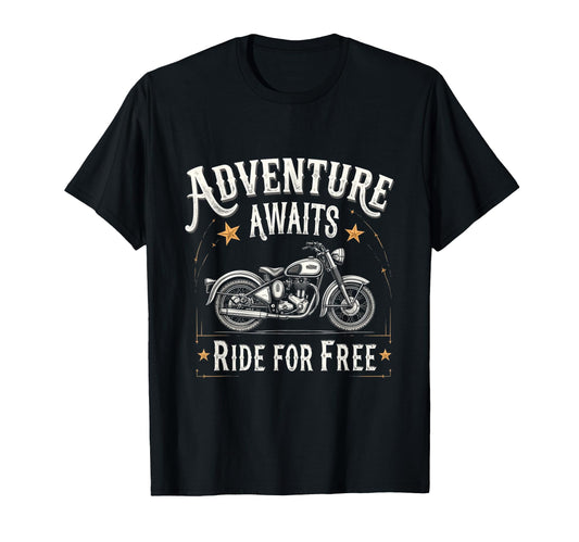 Adventure Awaits Ride Free Motorcycle T-Shirt - Novelty Apparel Unisex - T-Shirt, Sweatshirt, Hoodie