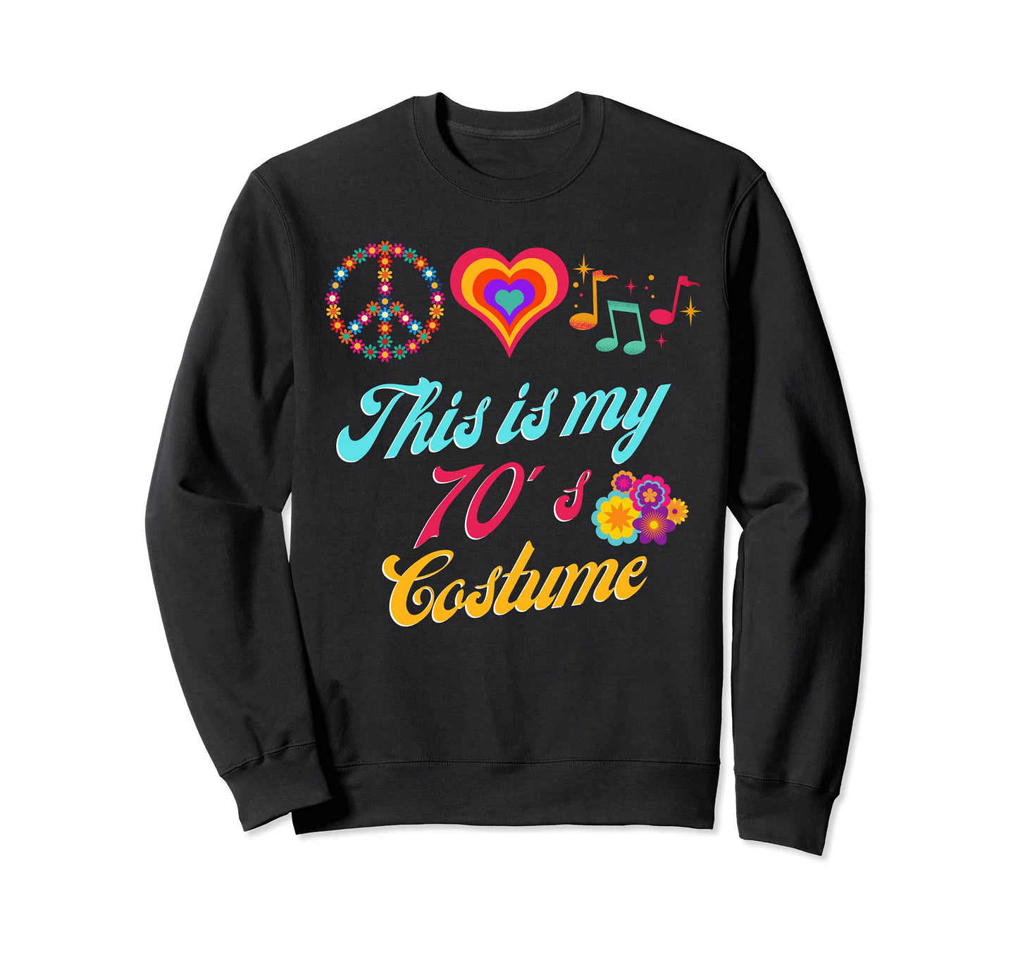 This Is My 70S Costume Groovy Sweatshirt - Casual Everyday Wear for Adults - T-Shirt, Sweatshirt, Hoodie