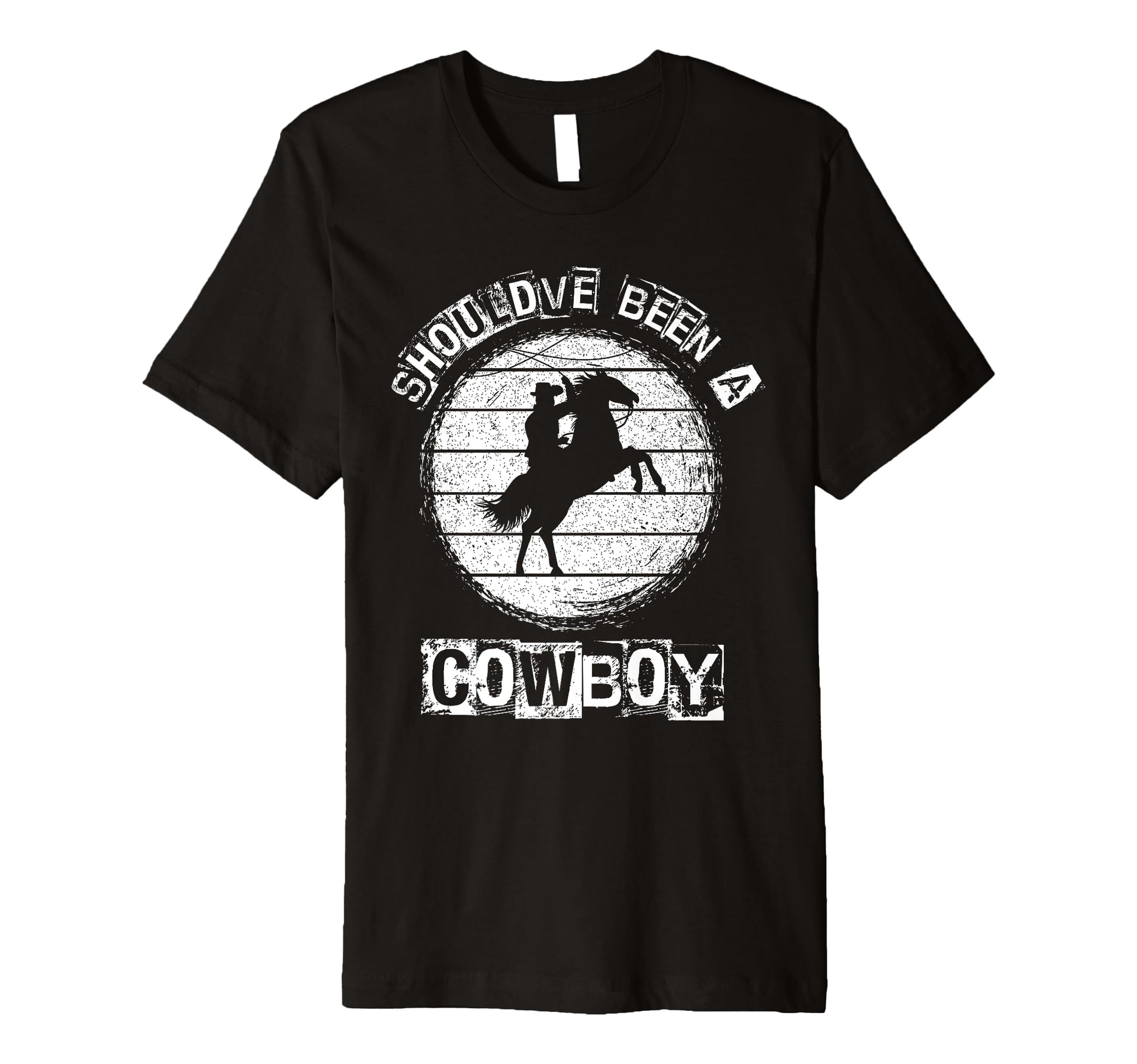 Shouldve Been Cowboy Cowboy T-Shirt - Casual Everyday Wear for Adults - T-Shirt, Sweatshirt, Hoodie