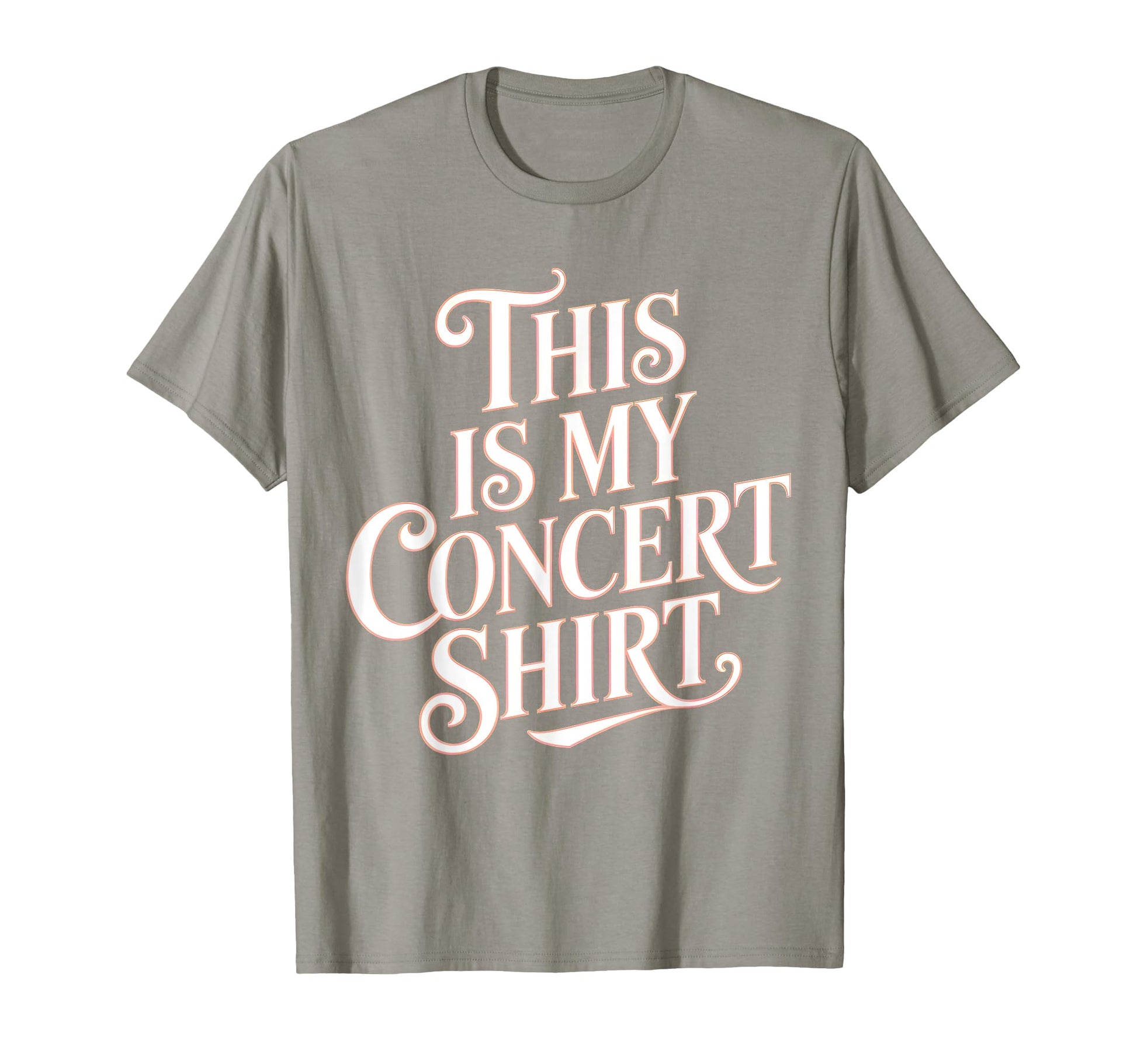 This Is My Concert Typography T-Shirt - Novelty Apparel Unisex - T-Shirt, Sweatshirt, Hoodie