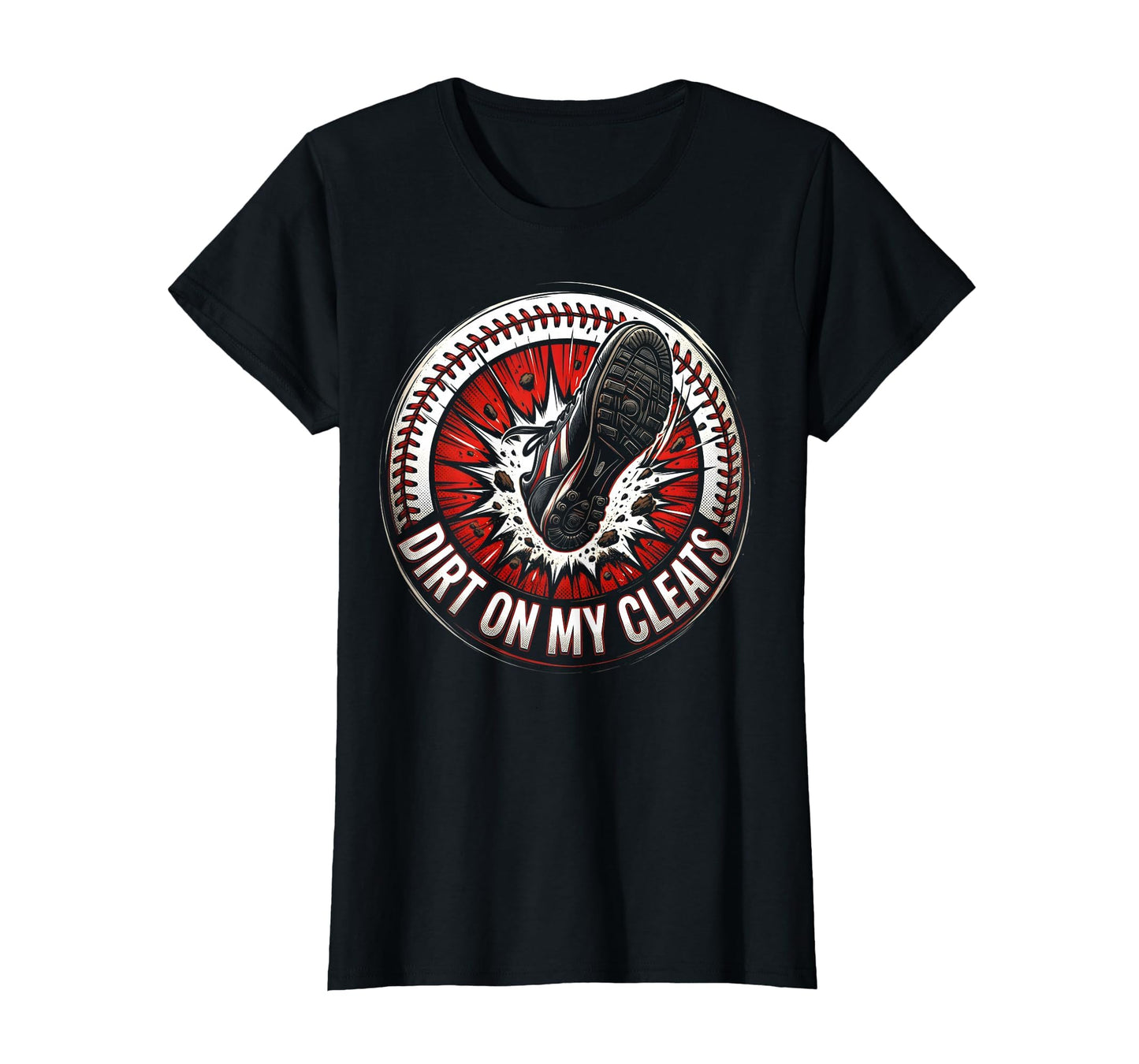 Dirt My Cleats Baseball T-Shirt - Aesthetic Graphic Men Women - T-Shirt, Sweatshirt, Hoodie