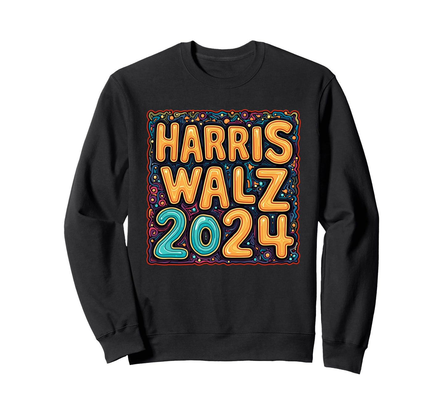 Harris Walz 2024 60S Psychedelic Sweatshirt - Unique Graphic Unisex - T-Shirt, Sweatshirt, Hoodie