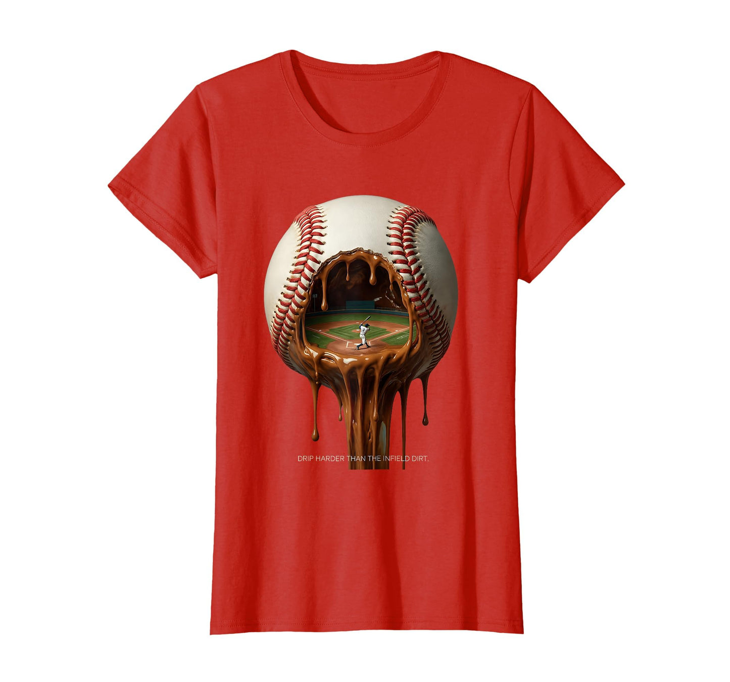 Drip Harder Than Infield Dirt T-Shirt - Fun Novelty Design for Adults - T-Shirt, Sweatshirt, Hoodie