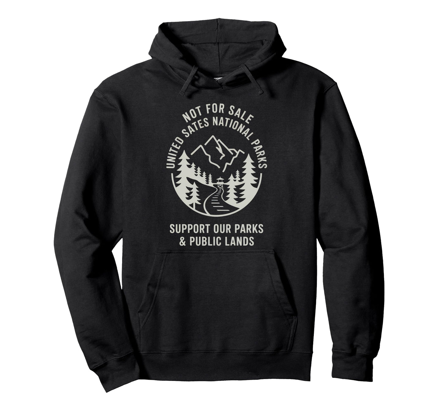 Support National Parks Usa Protect Hoodie - Casual Everyday Wear Unisex - T-Shirt, Sweatshirt, Hoodie