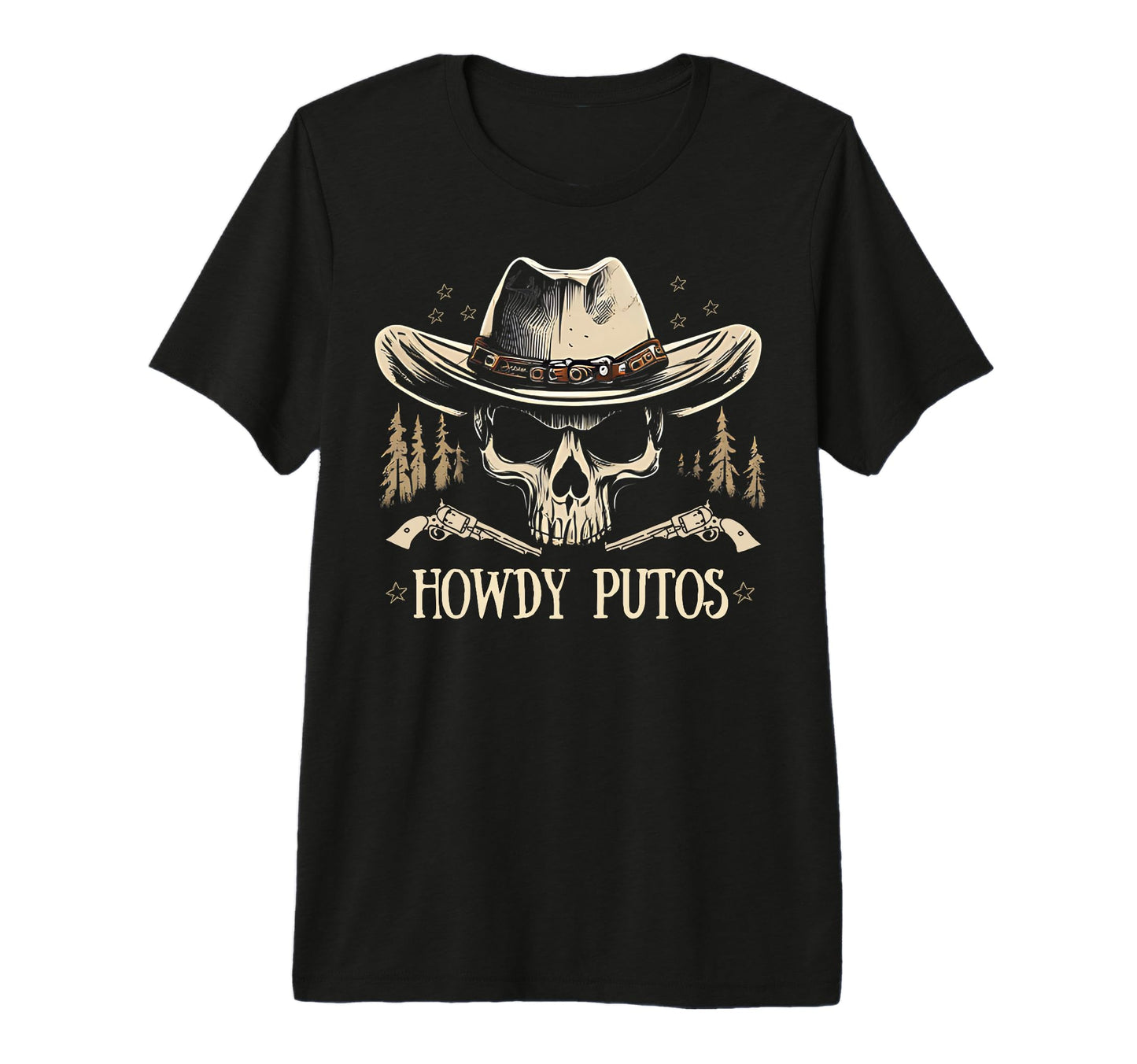 Howdy Putos Cowboy Western Skull T-Shirt - Casual Everyday Wear Men Women - T-Shirt, Sweatshirt, Hoodie
