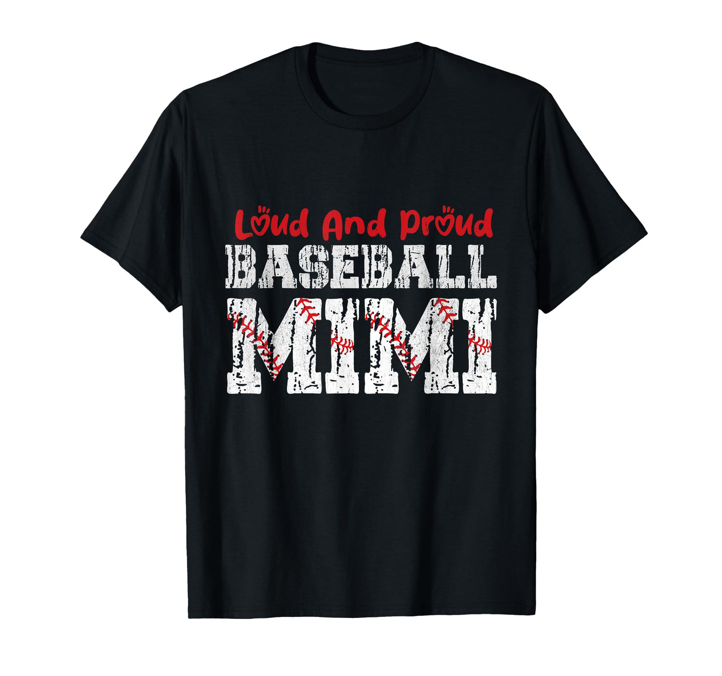 Loud And Proud Baseball Mimi T-Shirt - Casual Everyday Wear Men Women - T-Shirt, Sweatshirt, Hoodie