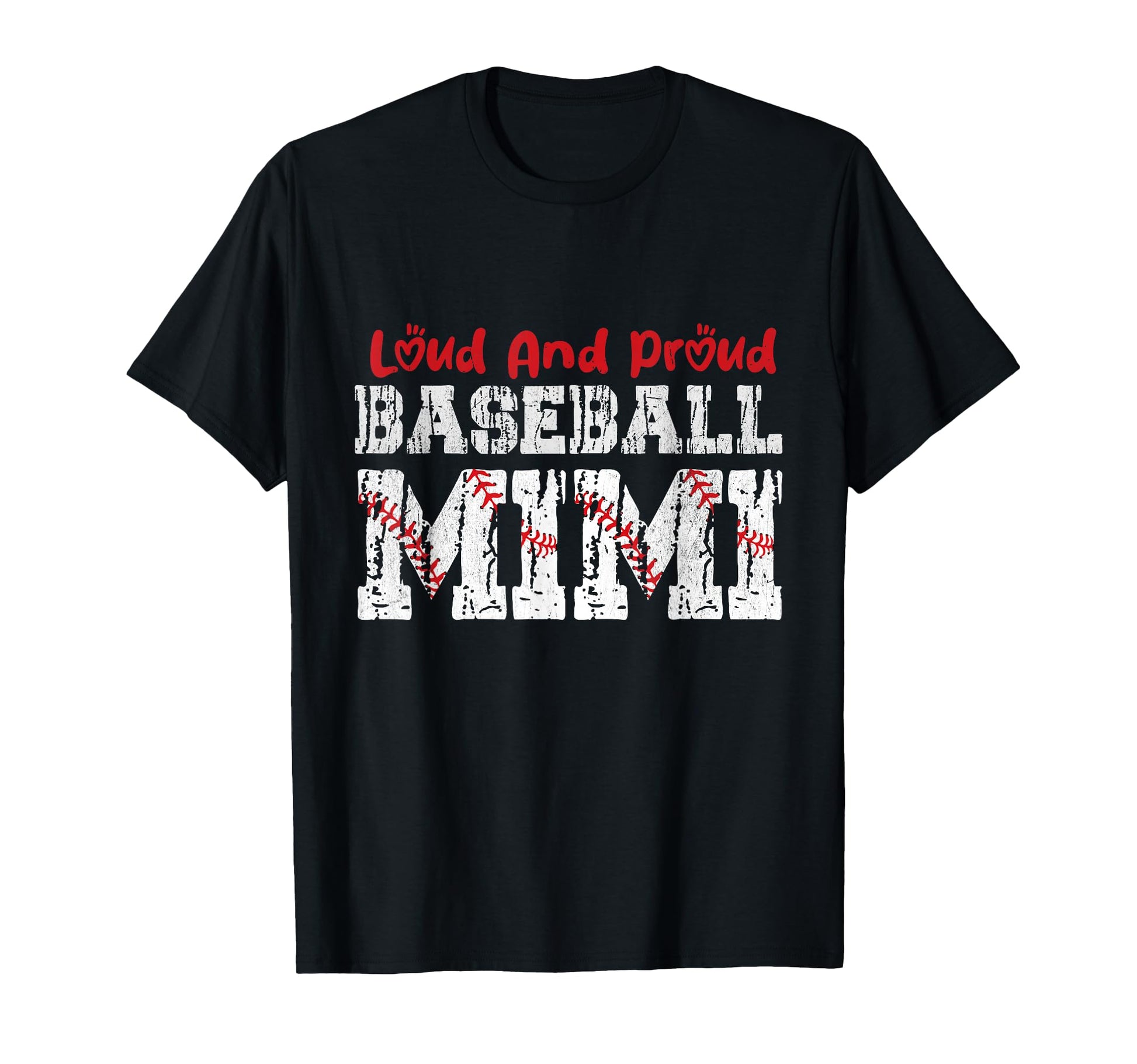 Loud And Proud Baseball Mimi T-Shirt - Casual Everyday Wear Men Women - T-Shirt, Sweatshirt, Hoodie