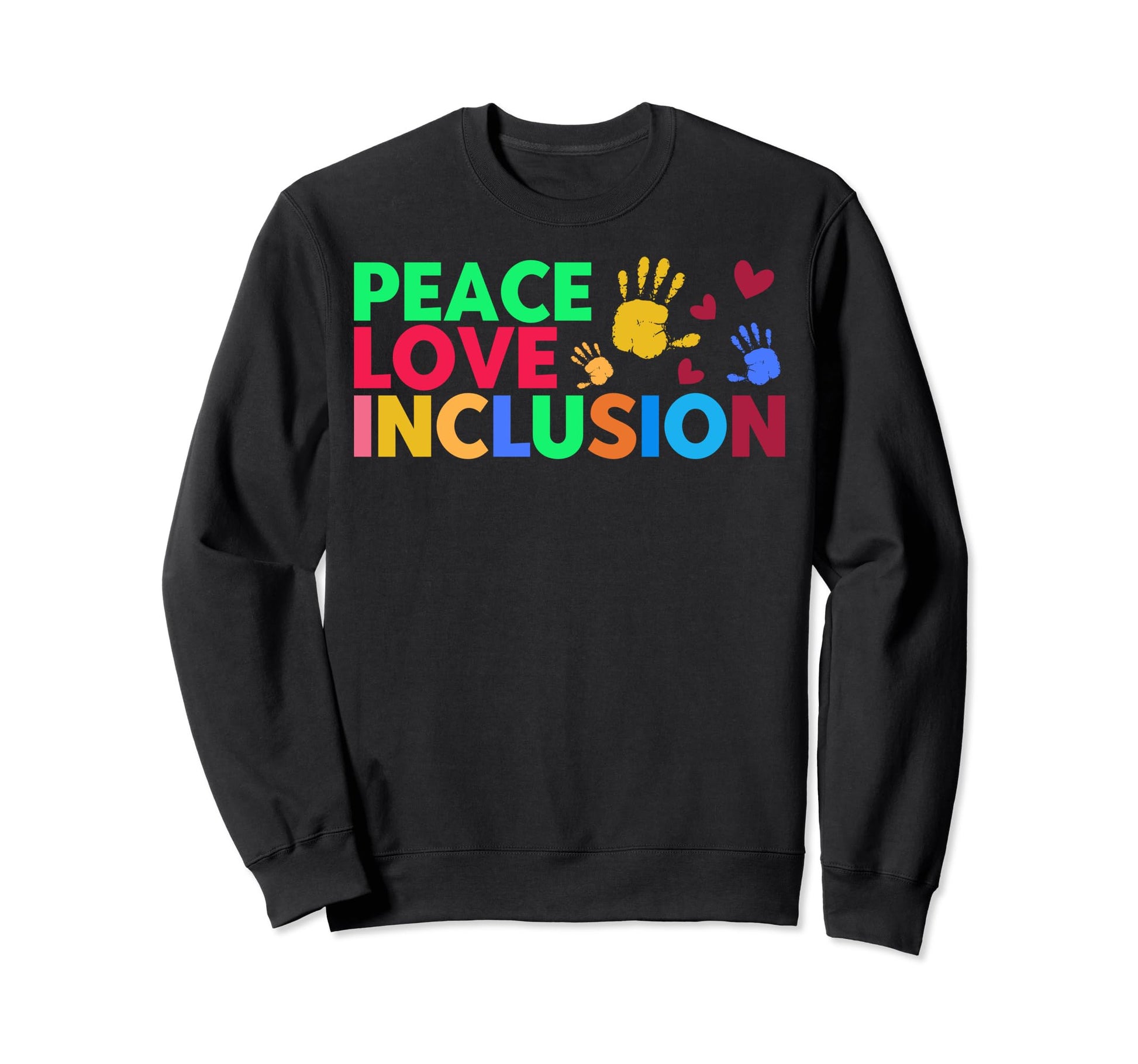 Peace Love Peace Inclusion Peace Love Sweatshirt - Minimalist Print Unisex - T-Shirt, Sweatshirt, Hoodie